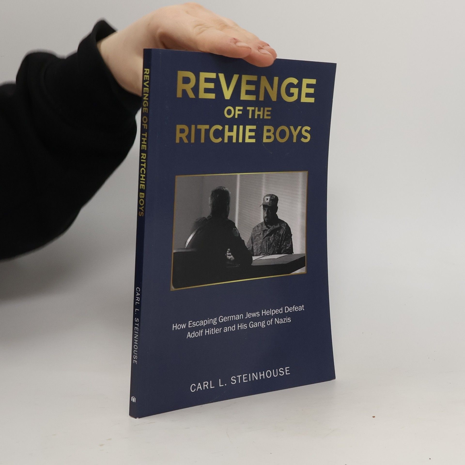 Carl L. Steinhouse Revenge of the Ritchie Boys