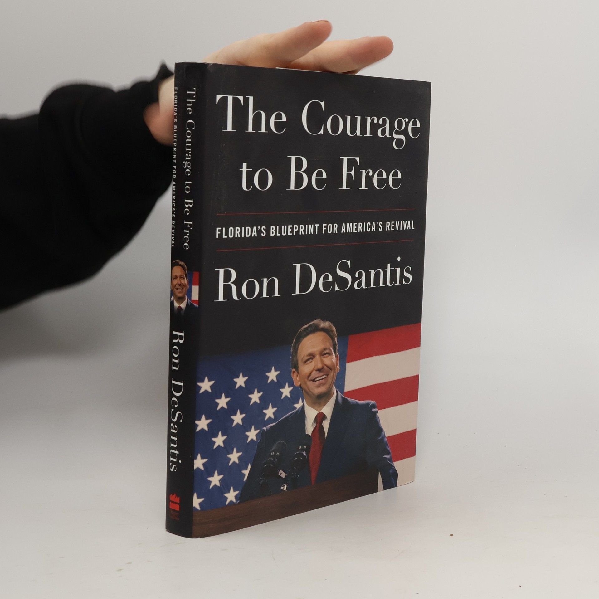 Ron DeSantis The Courage to Be Free