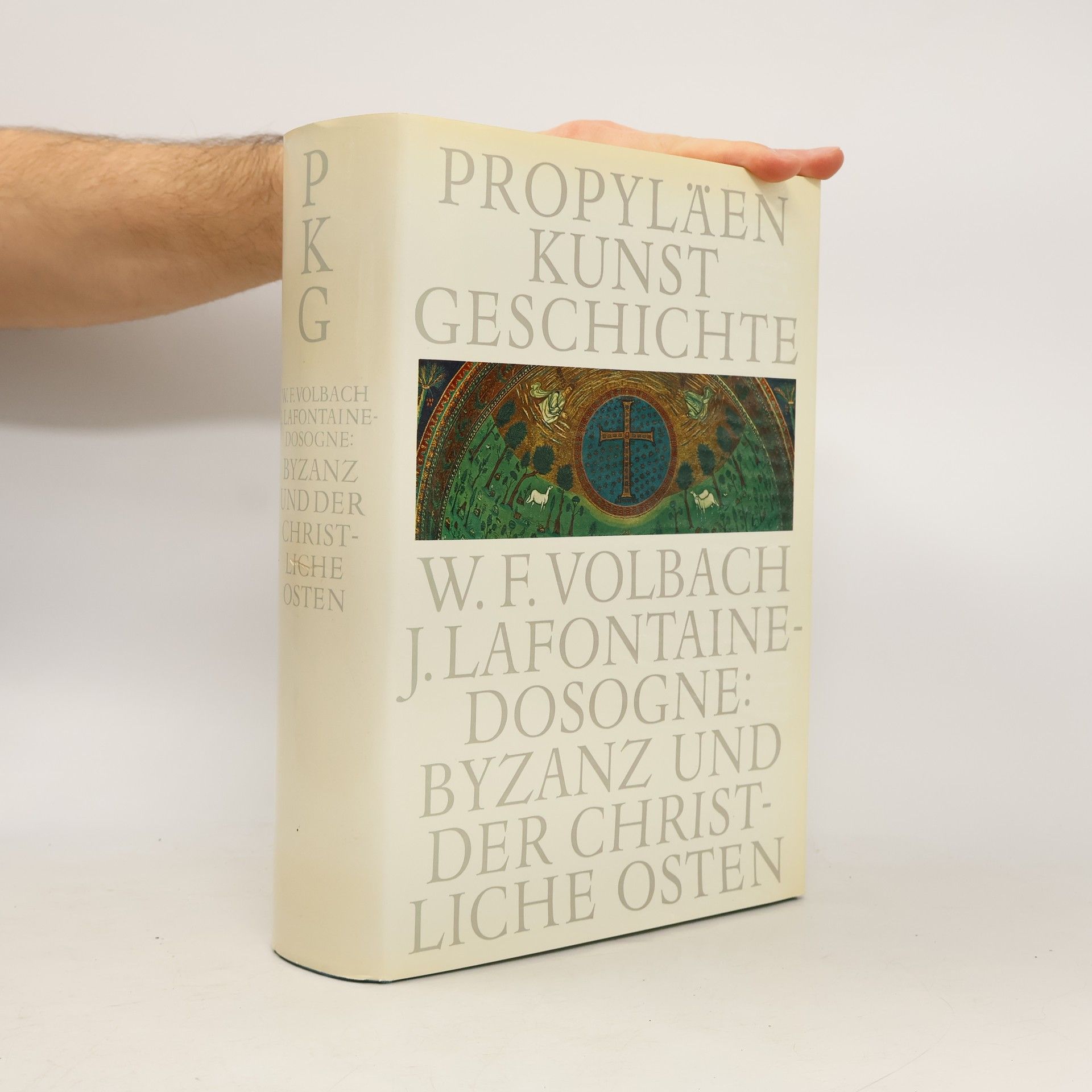 W. F. Volbach Propyläen Kunst Geschichte: Byzanz und der Christliche osten