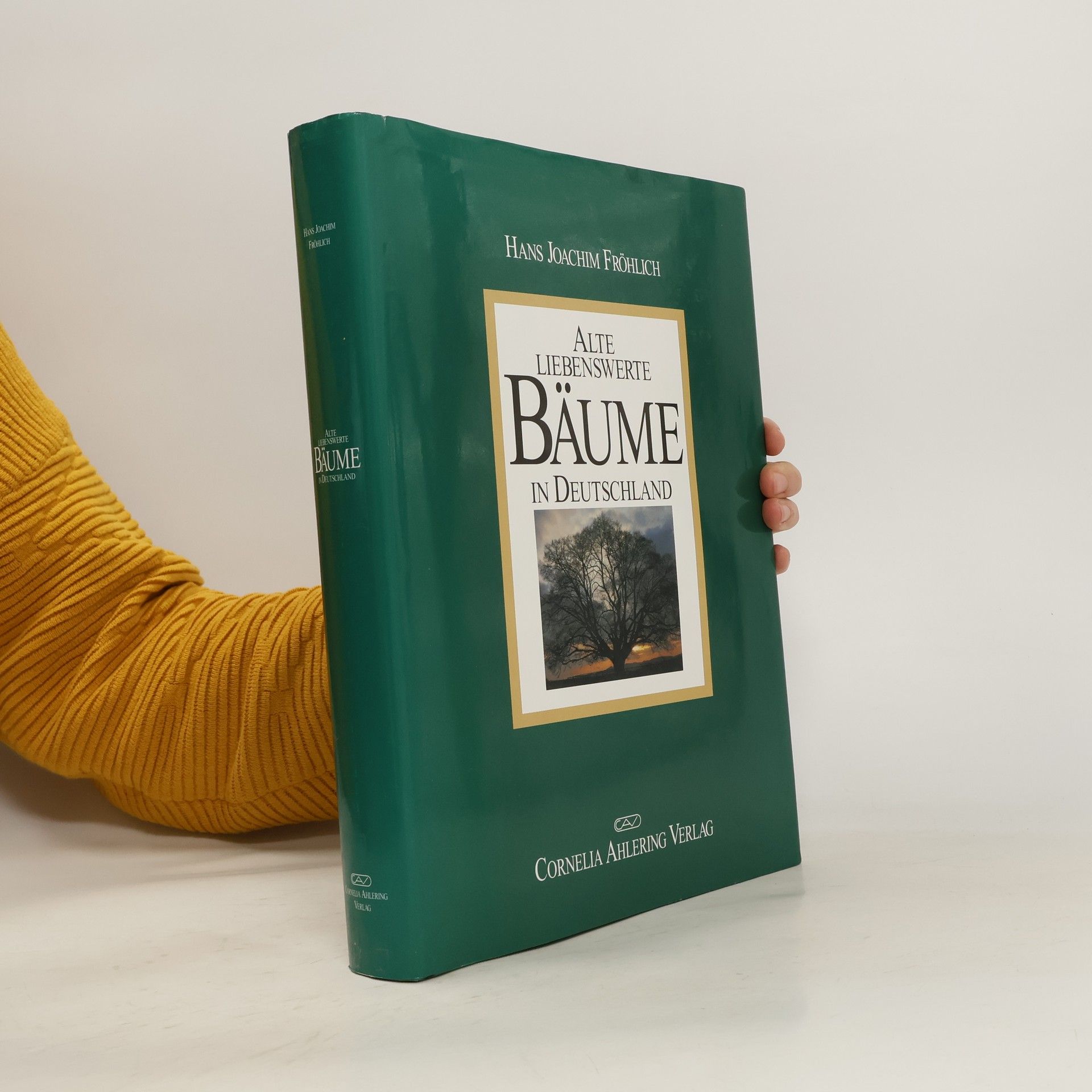 Joachim Hans Fröhlich Alte liebenswerte Bäume in Deutschland