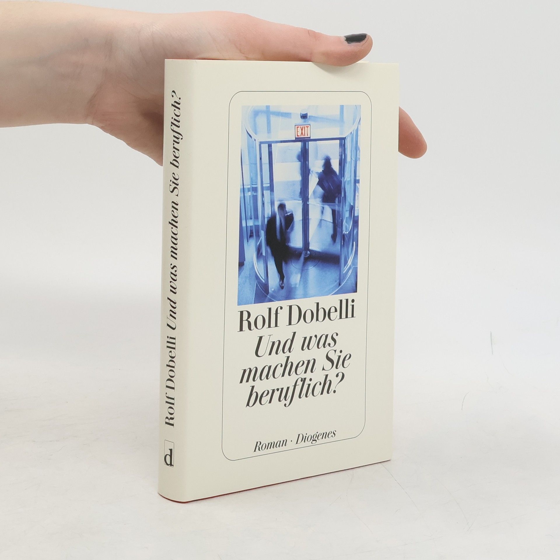 Rolf Dobelli Und was machen Sie beruflich?