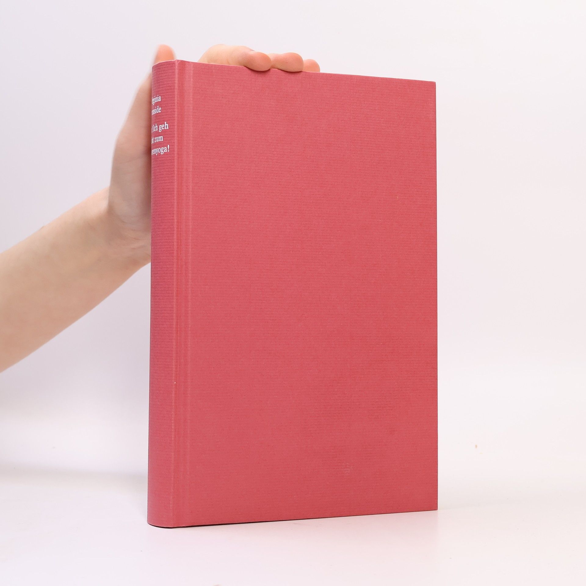 Virginia Ironside Nein! Ich geh nicht zum Seniorenyoga!