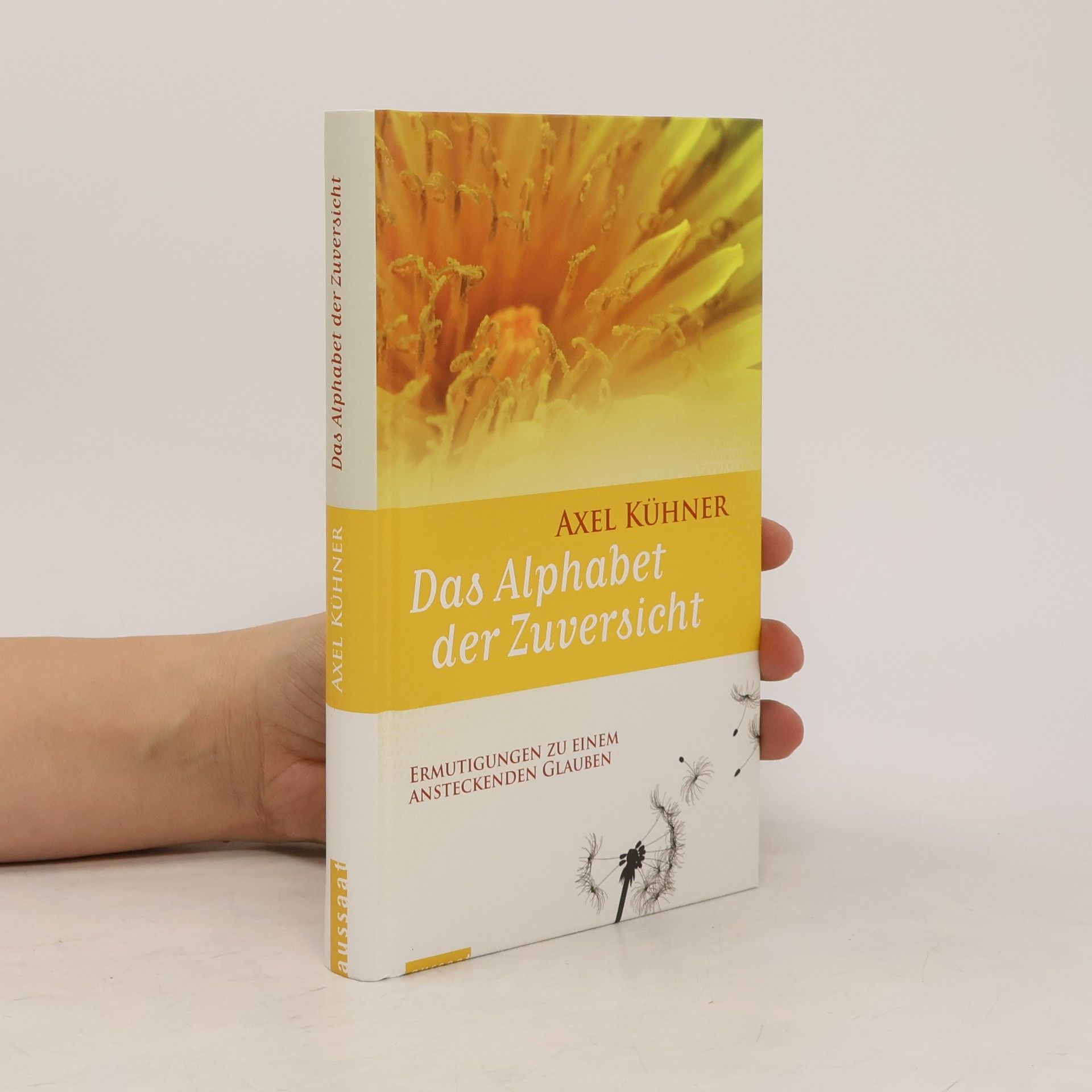Axel Kühner Das Alphabet der Zuversicht