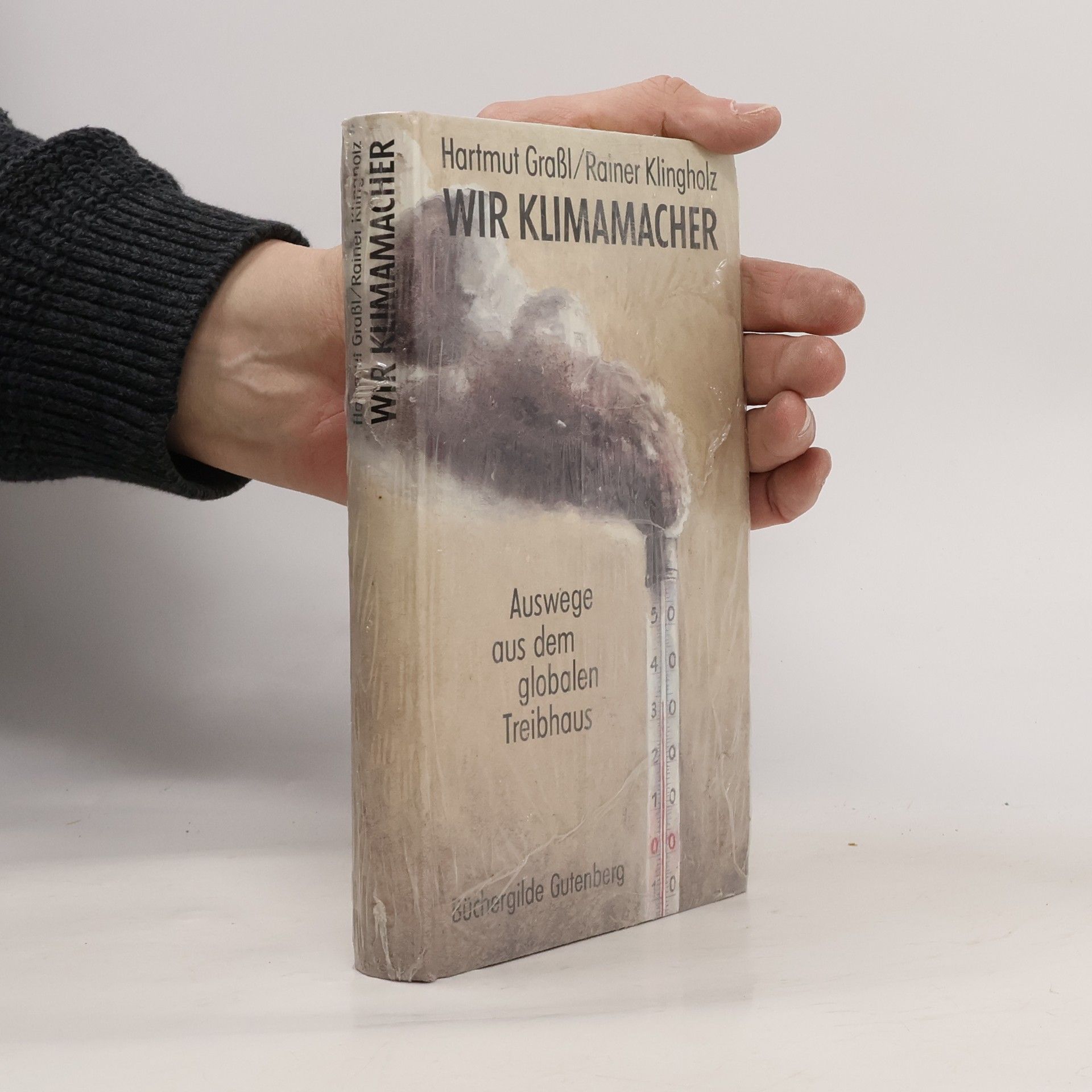 Hartmut Graßl Wir Klimamacher