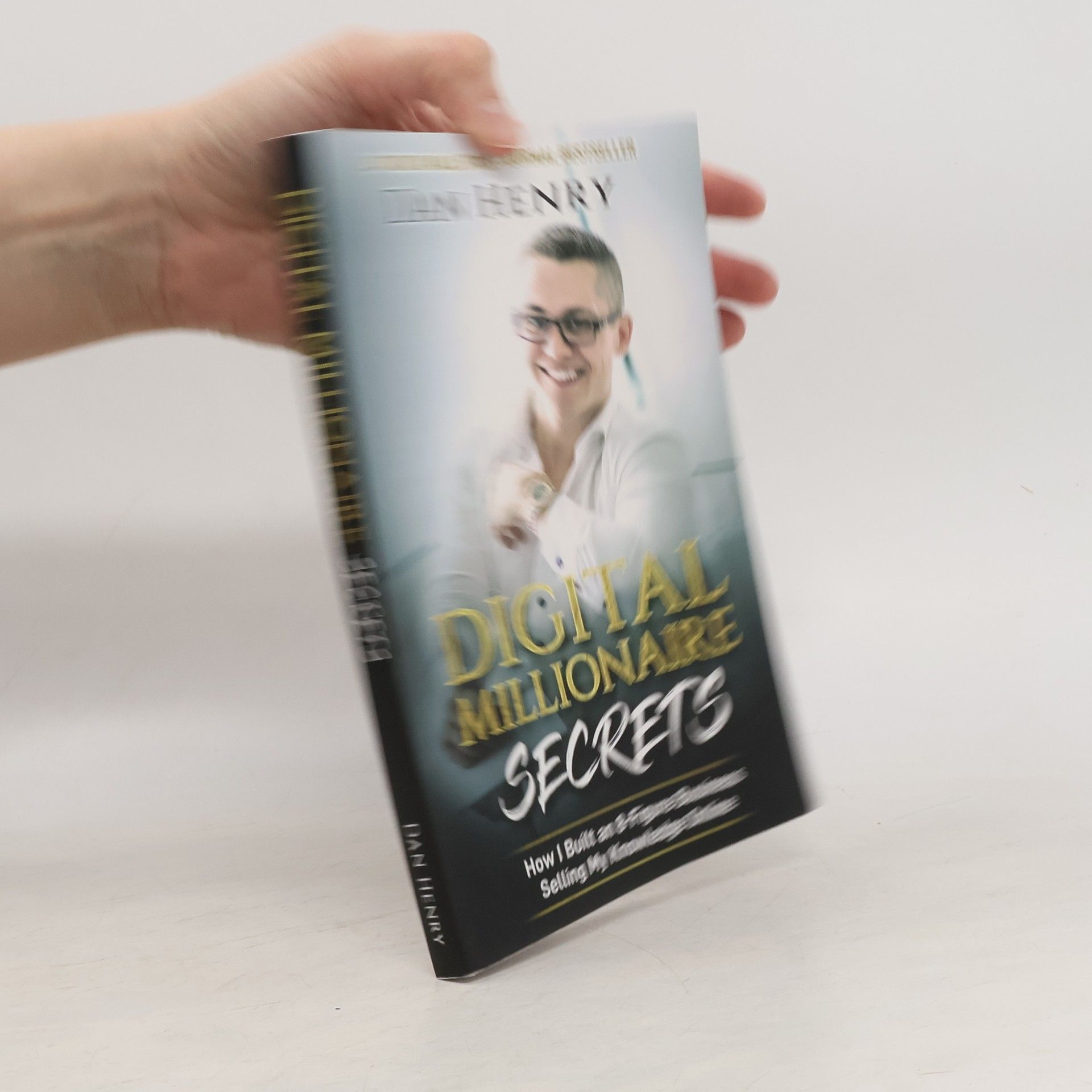 Dan Henry Digital Millionaire Secrets