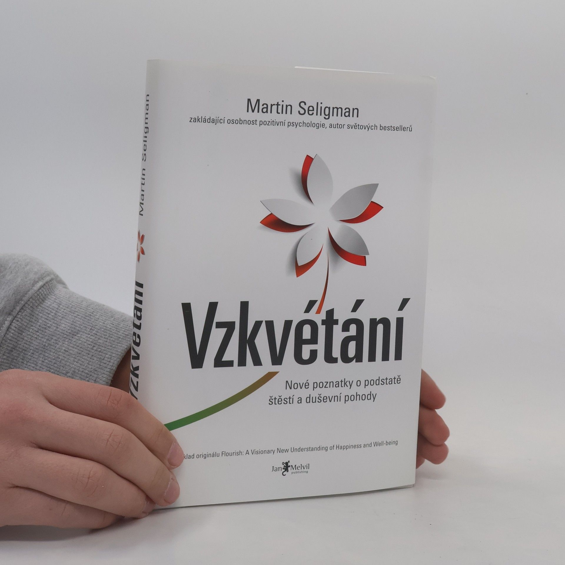 Martin Seligman Vzkvétání. Nové poznatky o podstatě štěstí a duševní pohody