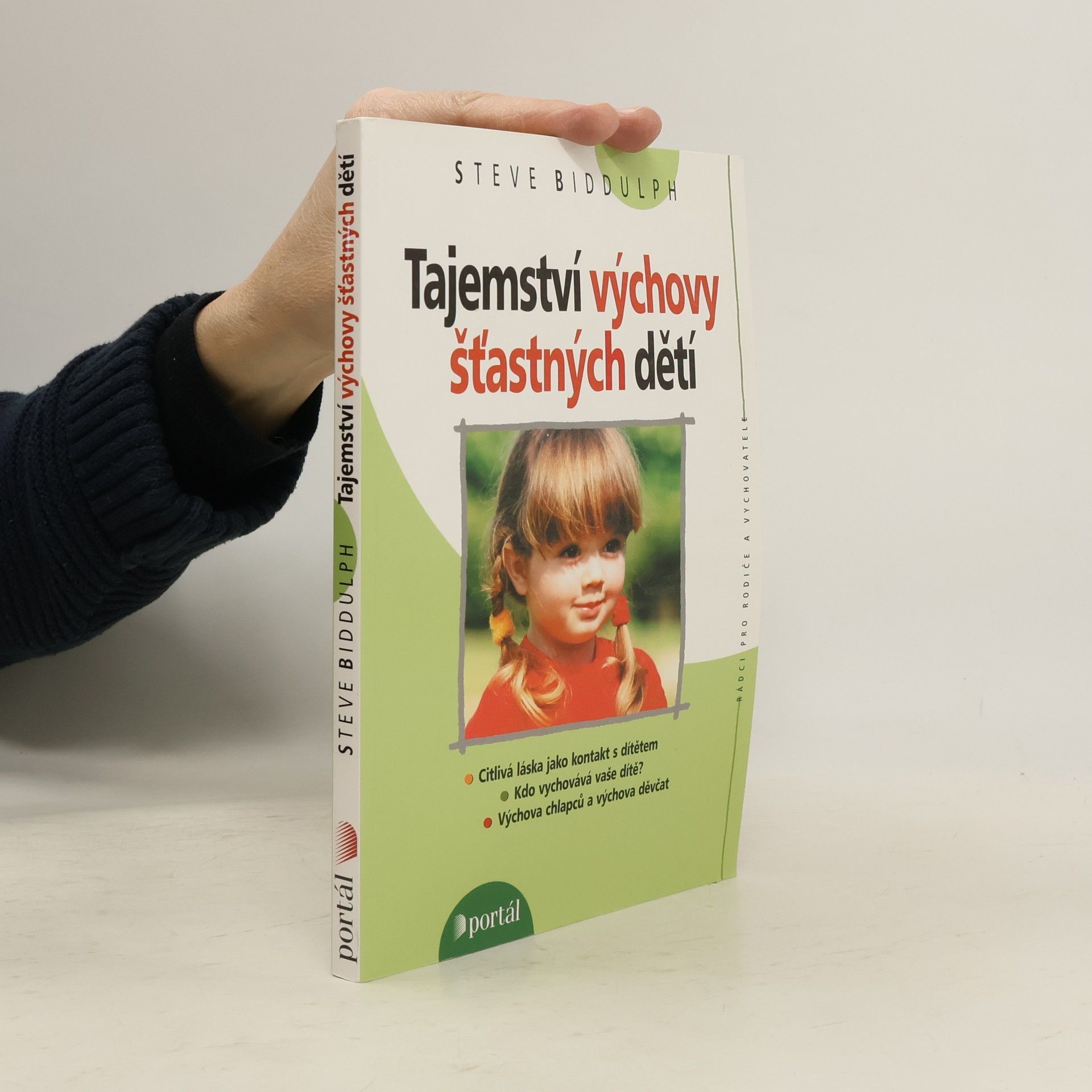 Steve Biddulph Tajemství výchovy šťastných dětí