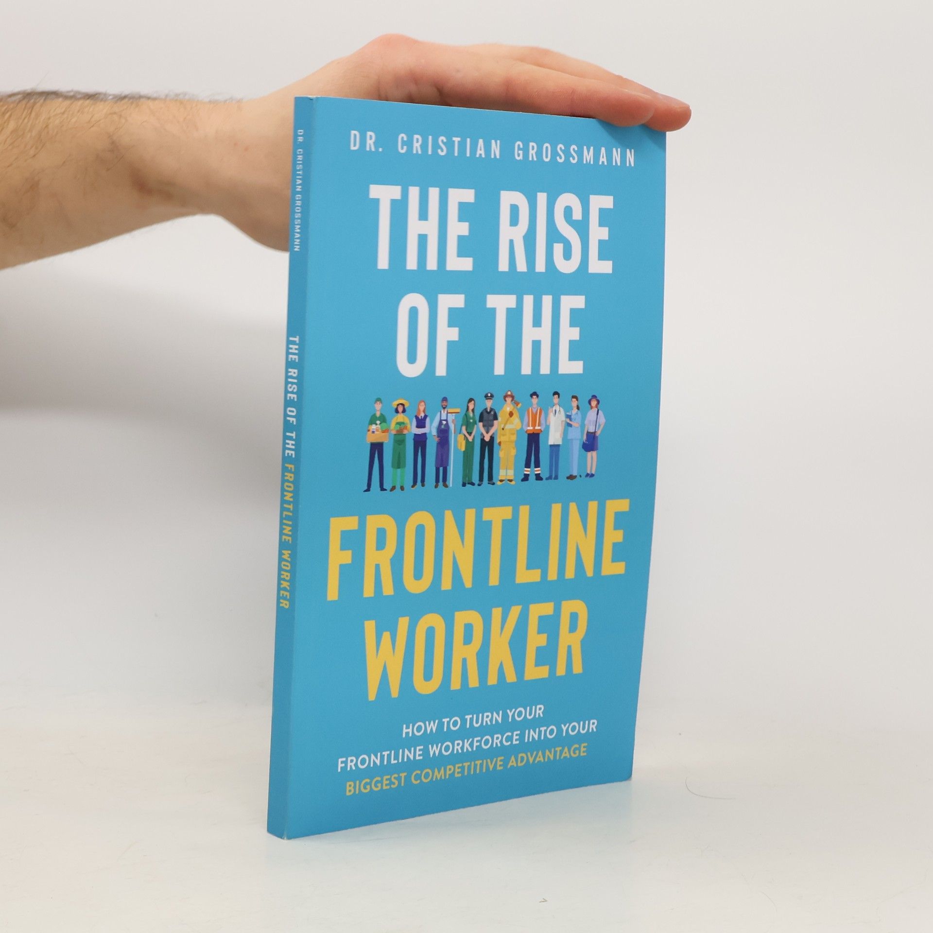 Cristian Grossmann The Rise of the Frontline Worker