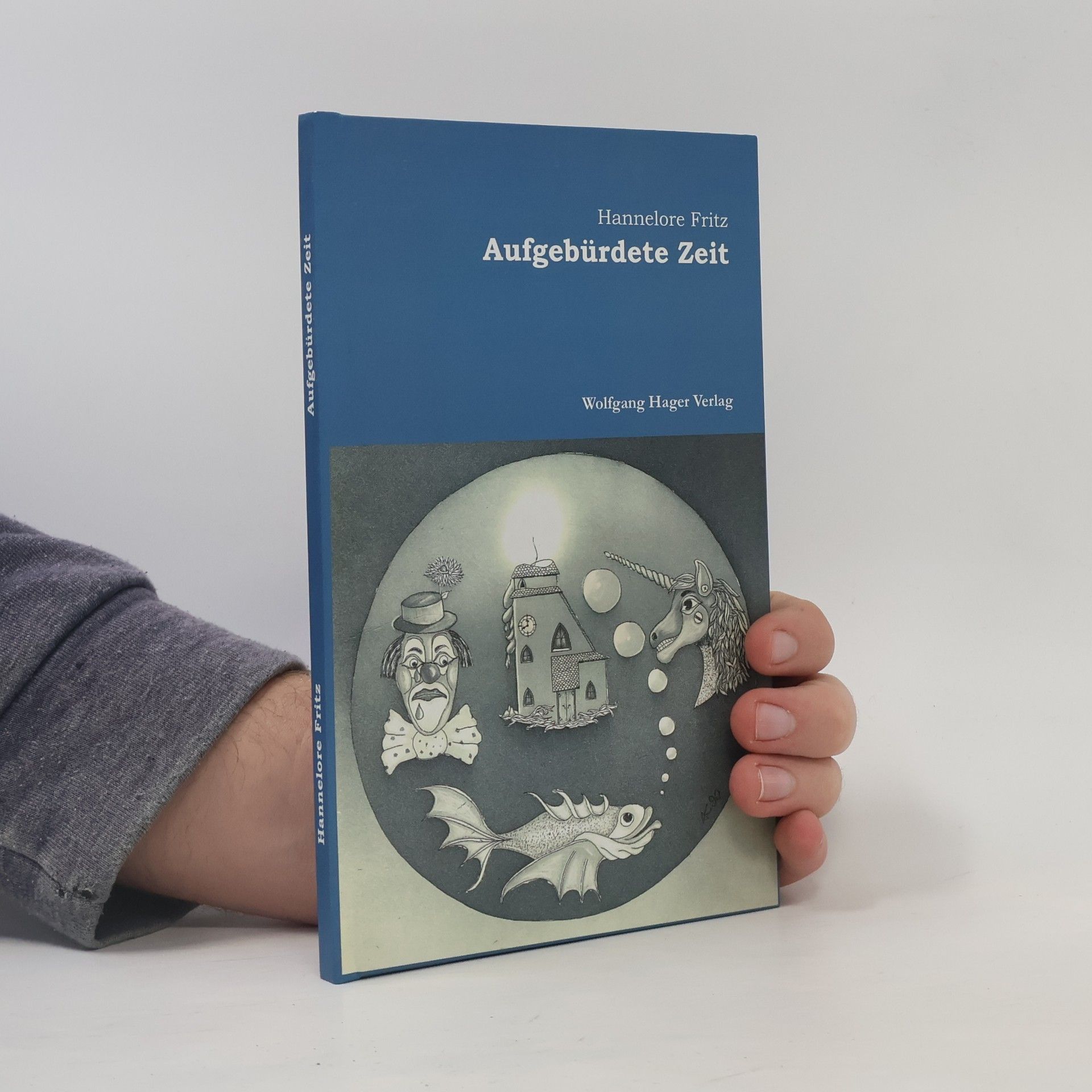 Hannelore Fritz Aufgebürdete Zeit