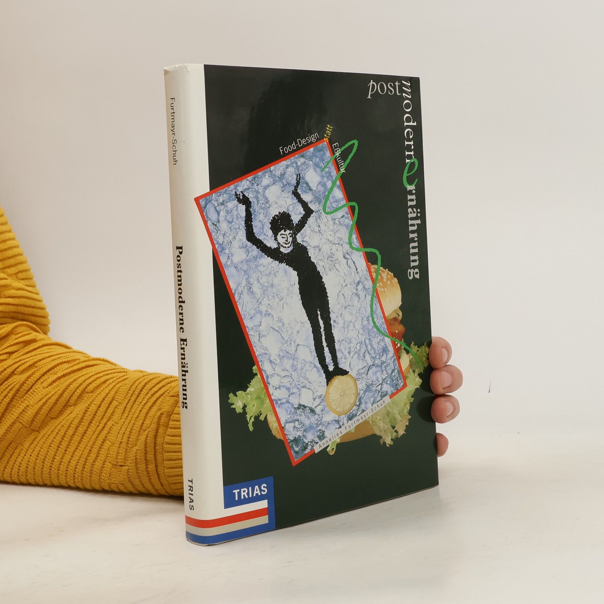 Annelies Furtmayr Schuh Postmoderne Ernährung