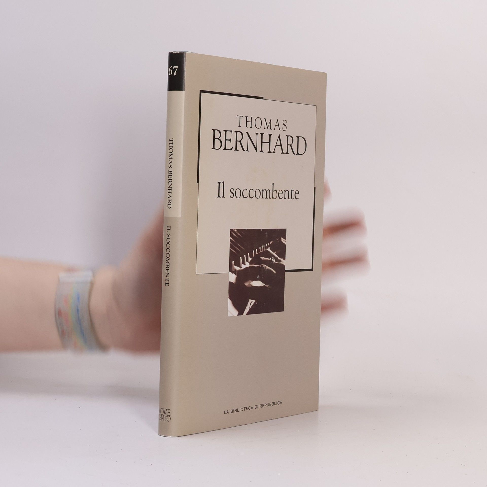 Thomas Bernhard La Biblioteca di Repubblica - 67: Il soccombente