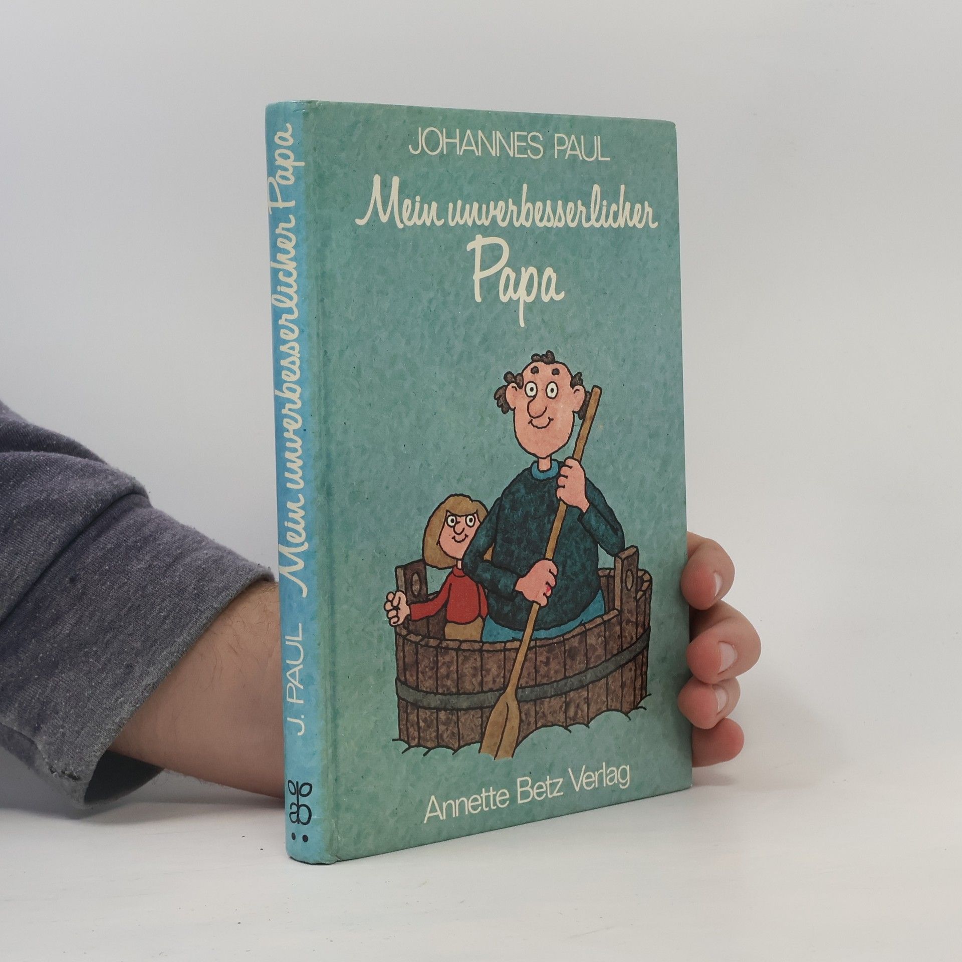 Johannes Wolfgang Paul Mein unverbesserlicher Papa