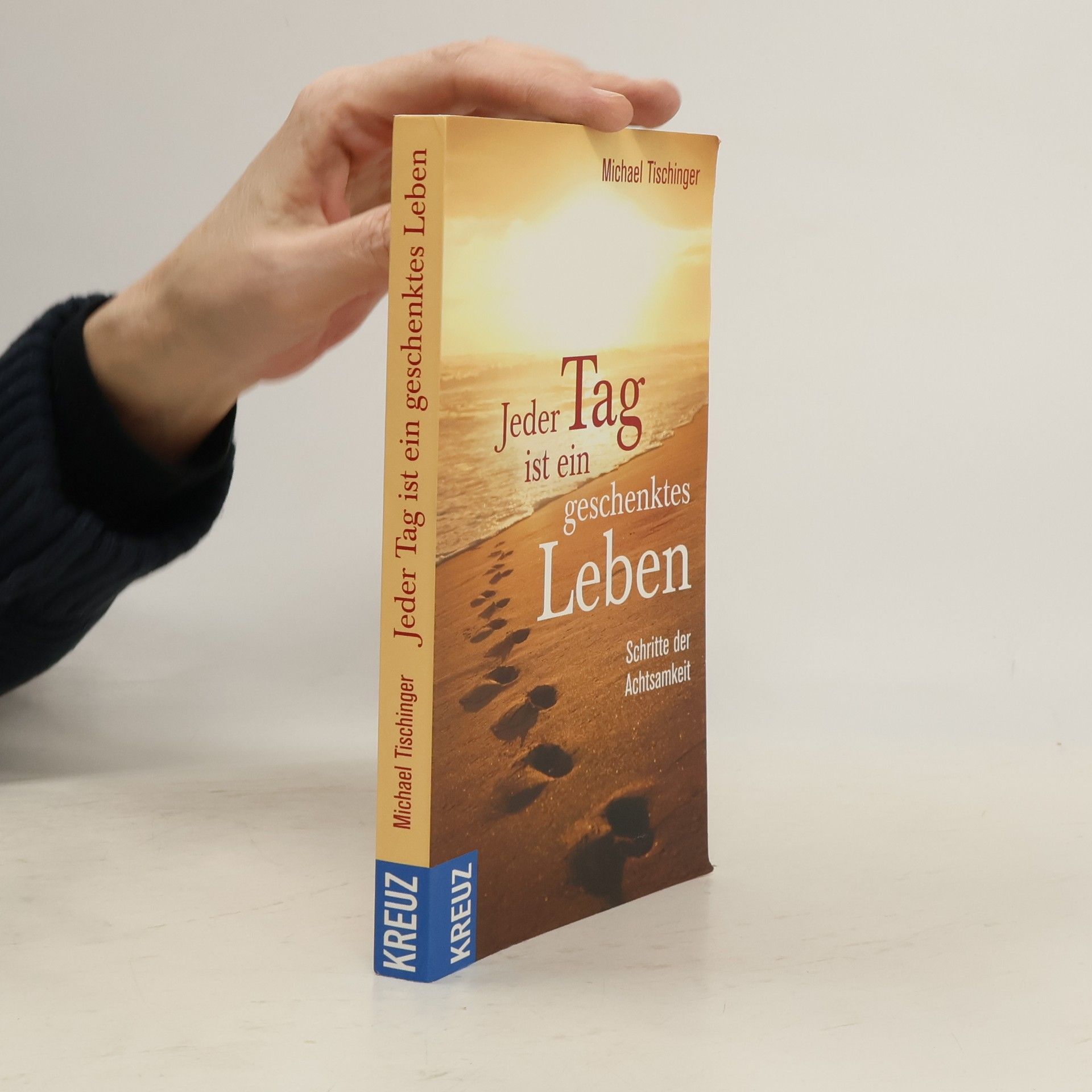 Michael Tischinger Jeder Tag ist ein geschenktes Leben