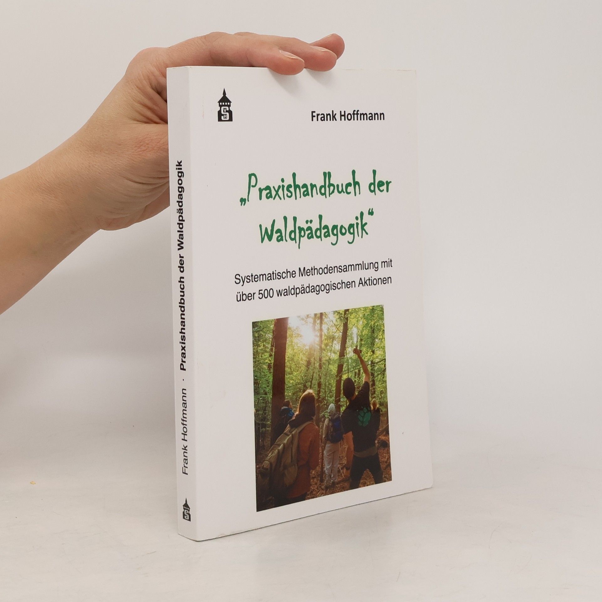 Frank Hoffmann Praxishandbuch der Waldpädagogik