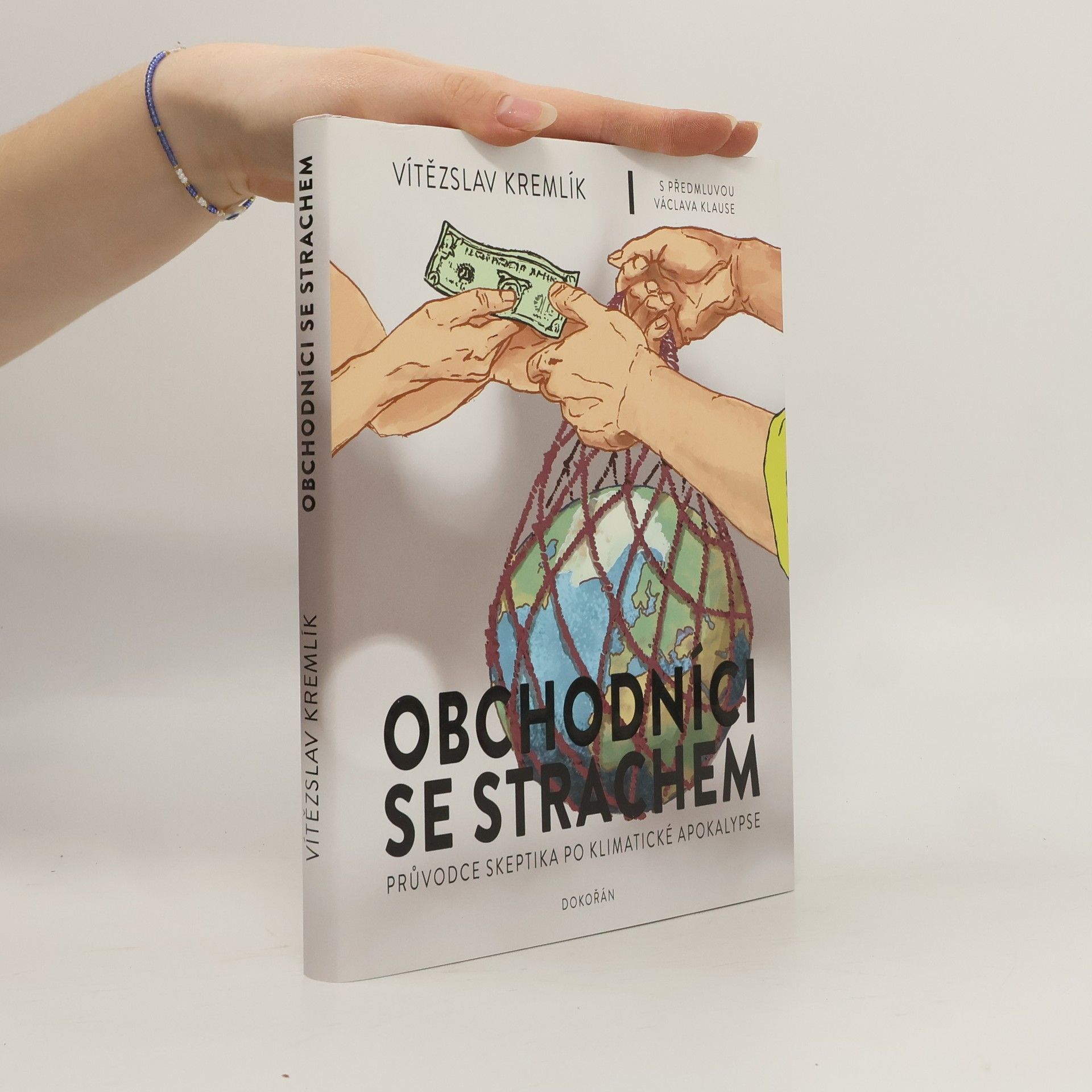 Vítězslav Kremlík Obchodníci se strachem. Průvodce skeptika po klimatické apokalypse