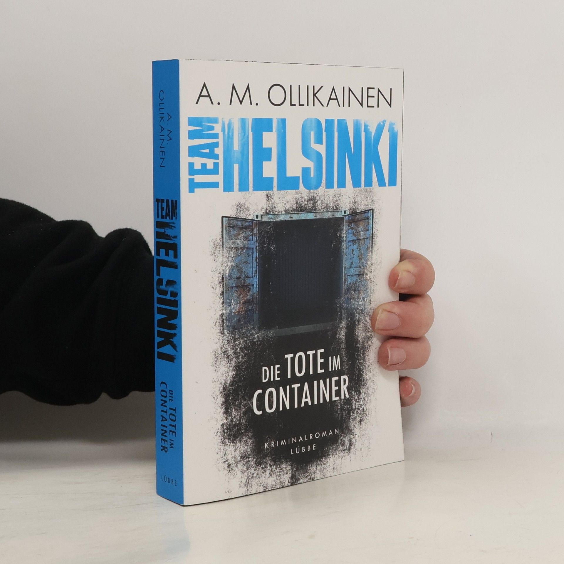 A. M. Ollikainen Team Helsinki - die Tote im Container