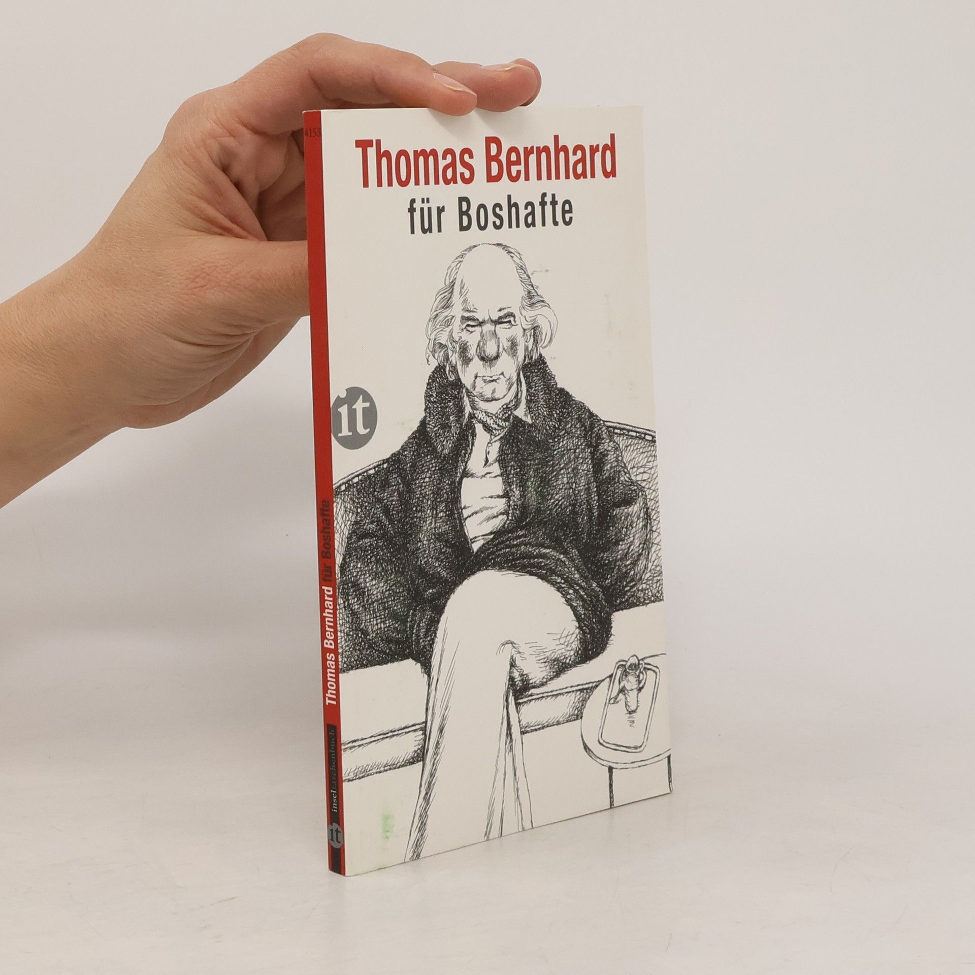 Thomas Bernhard Thomas Bernhard für Boshafte