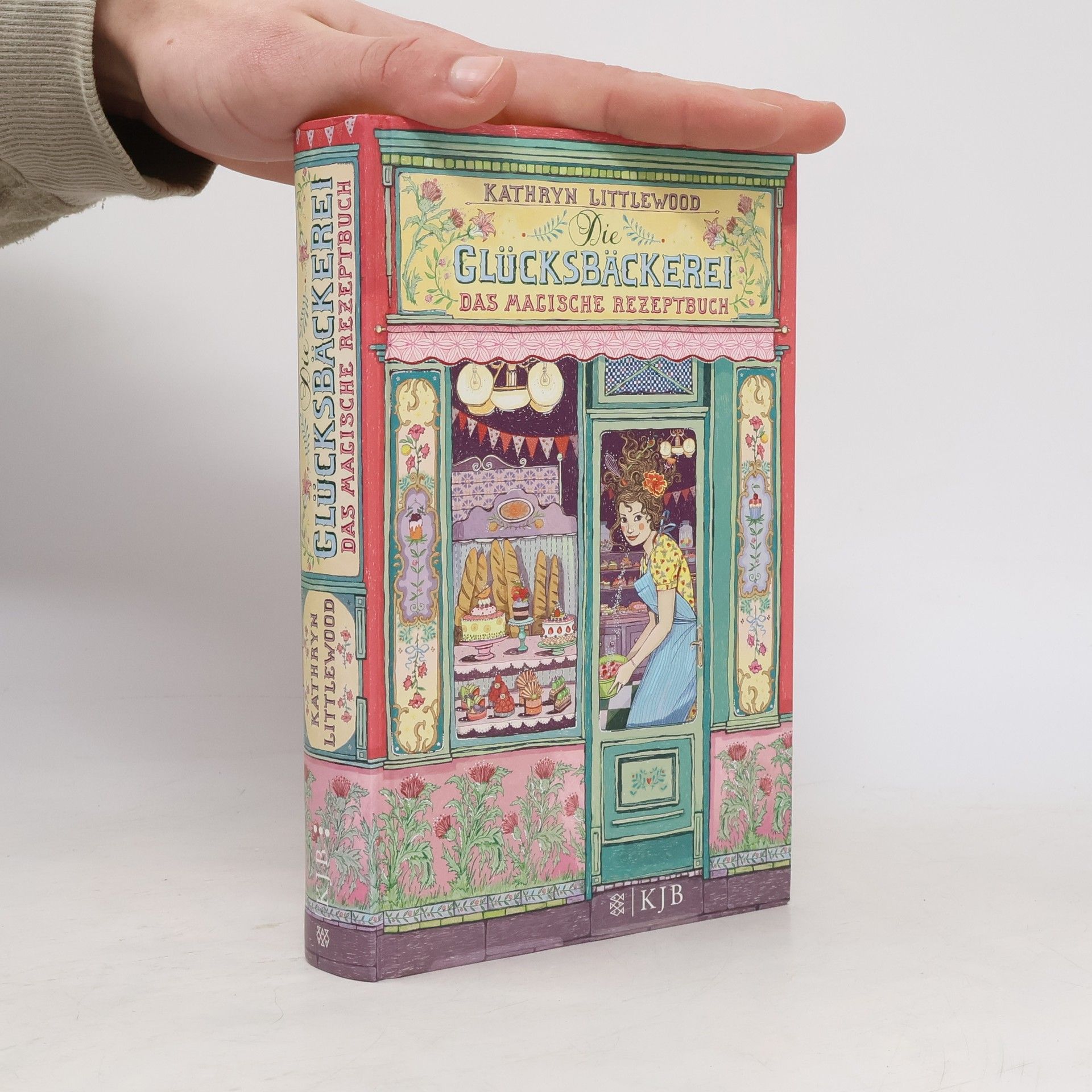 Kathryn Littlewood Die Glücksbäckerei: Das magische Rezeptbuch