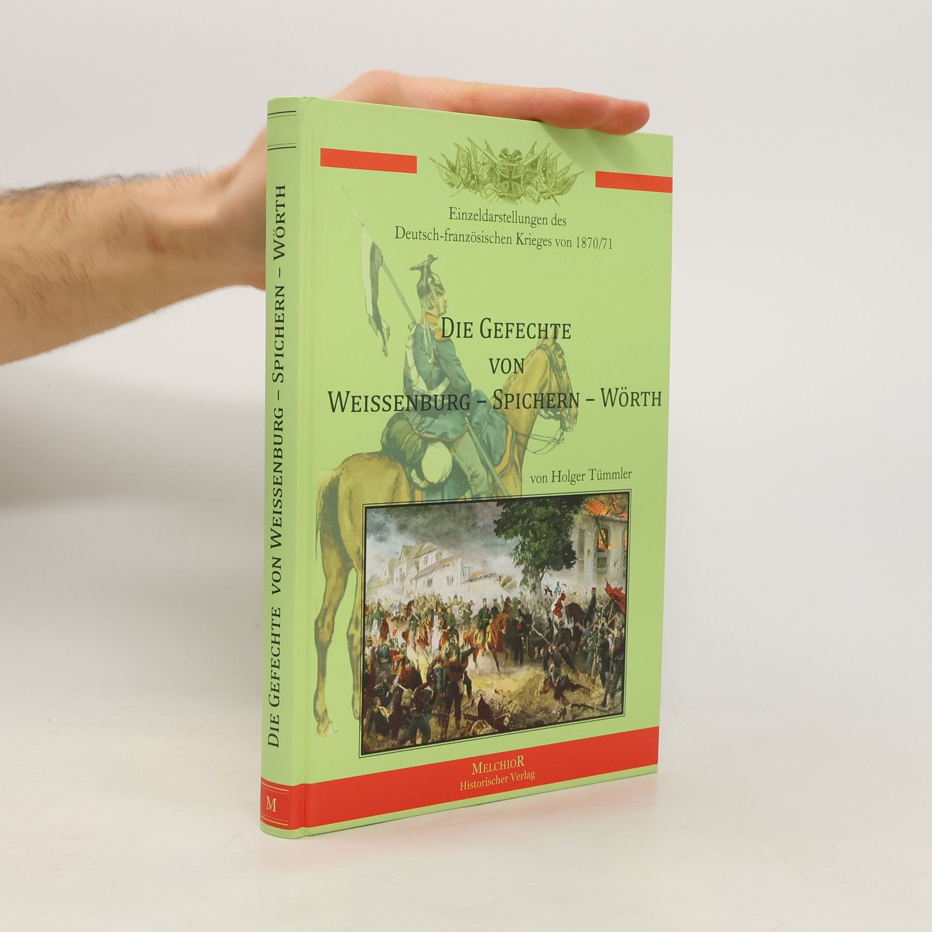 Die Gefechte von Weissenburg – Spichern – Wörth