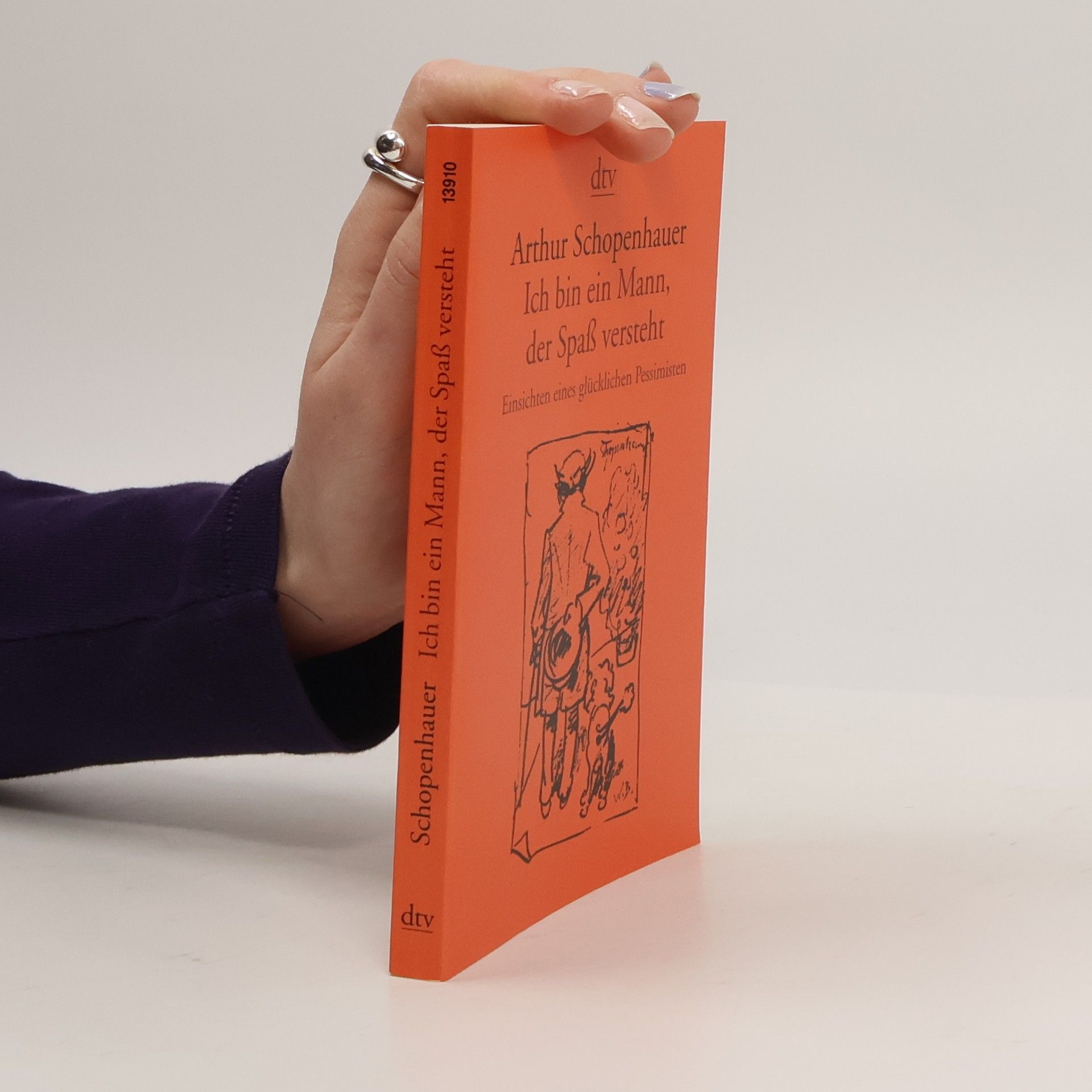 Arthur Schopenhauer Ich bin ein Mann, der Spaß versteht