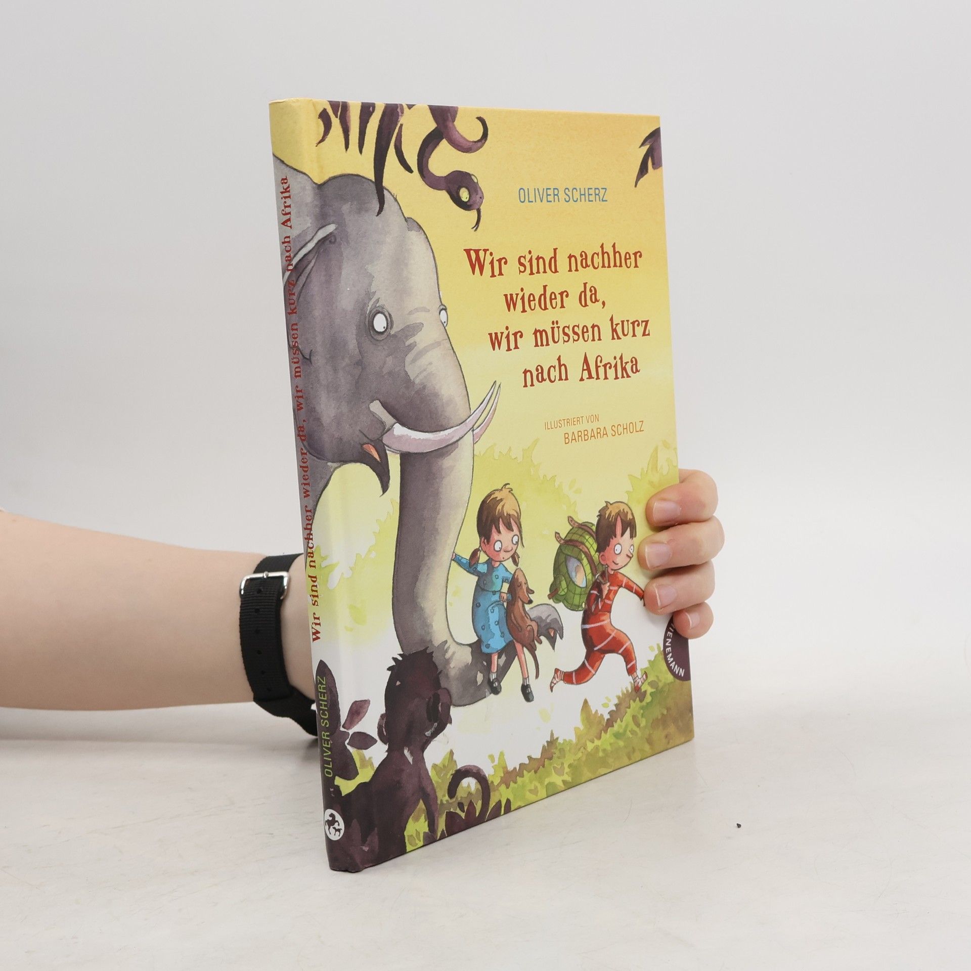 Oliver Scherz Wir sind nachher wieder da, wir müssen kurz nach Afrika