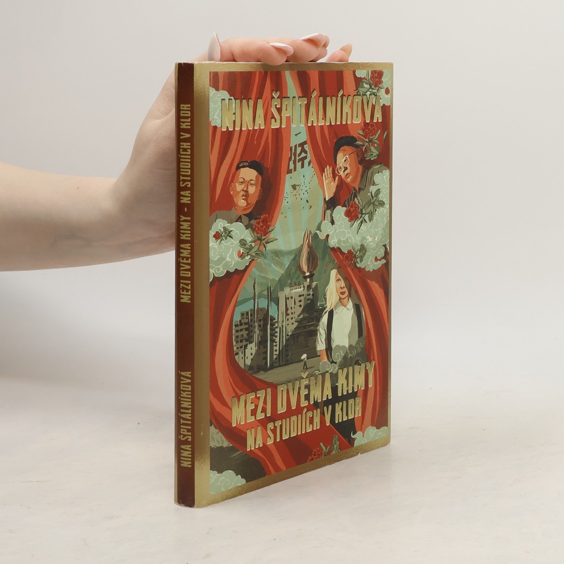 Nina Špitálníková Mezi dvěma Kimy. Na studiích v KLDR