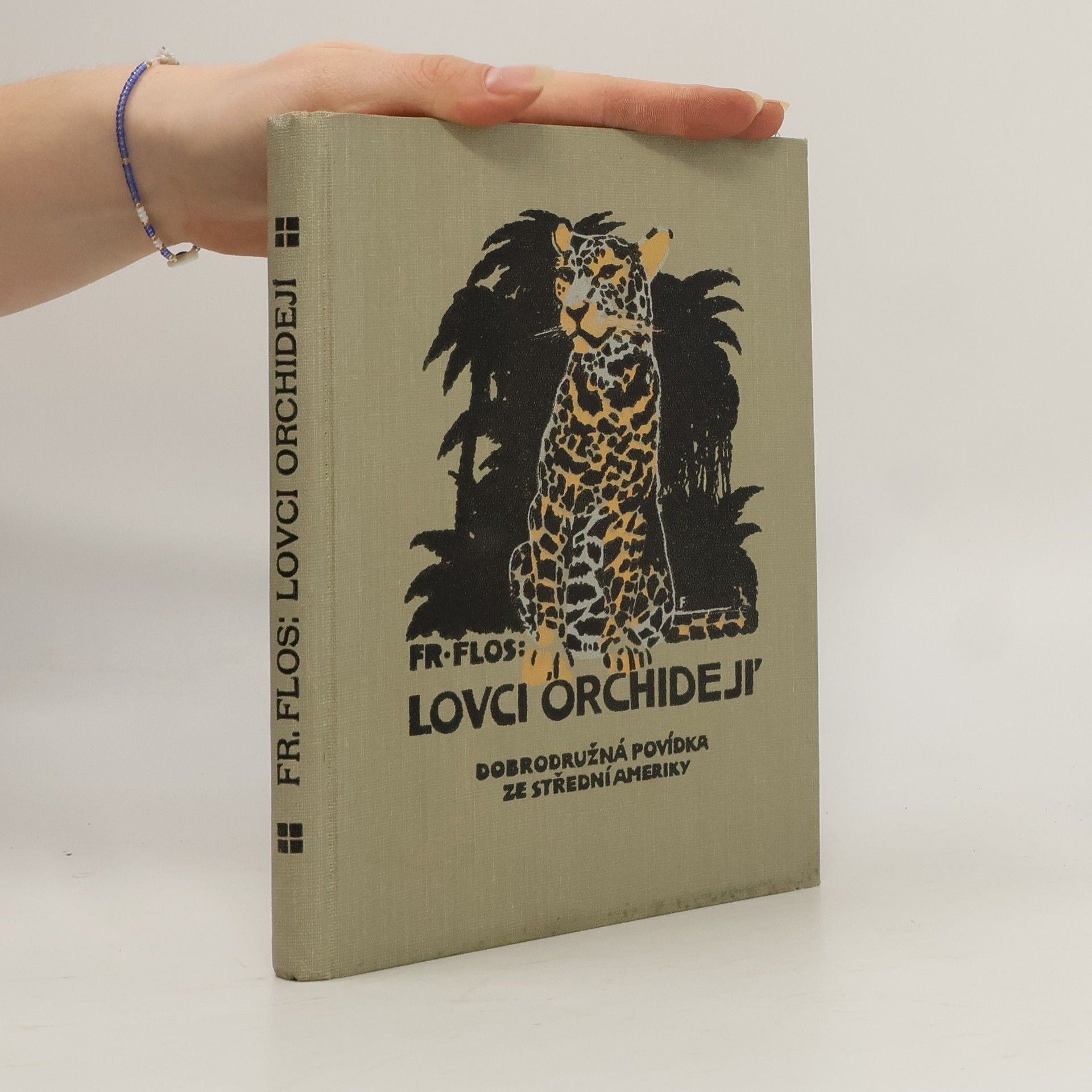 František Flos Lovci orchidejí. Dobrodružná povídka ze střední Ameriky