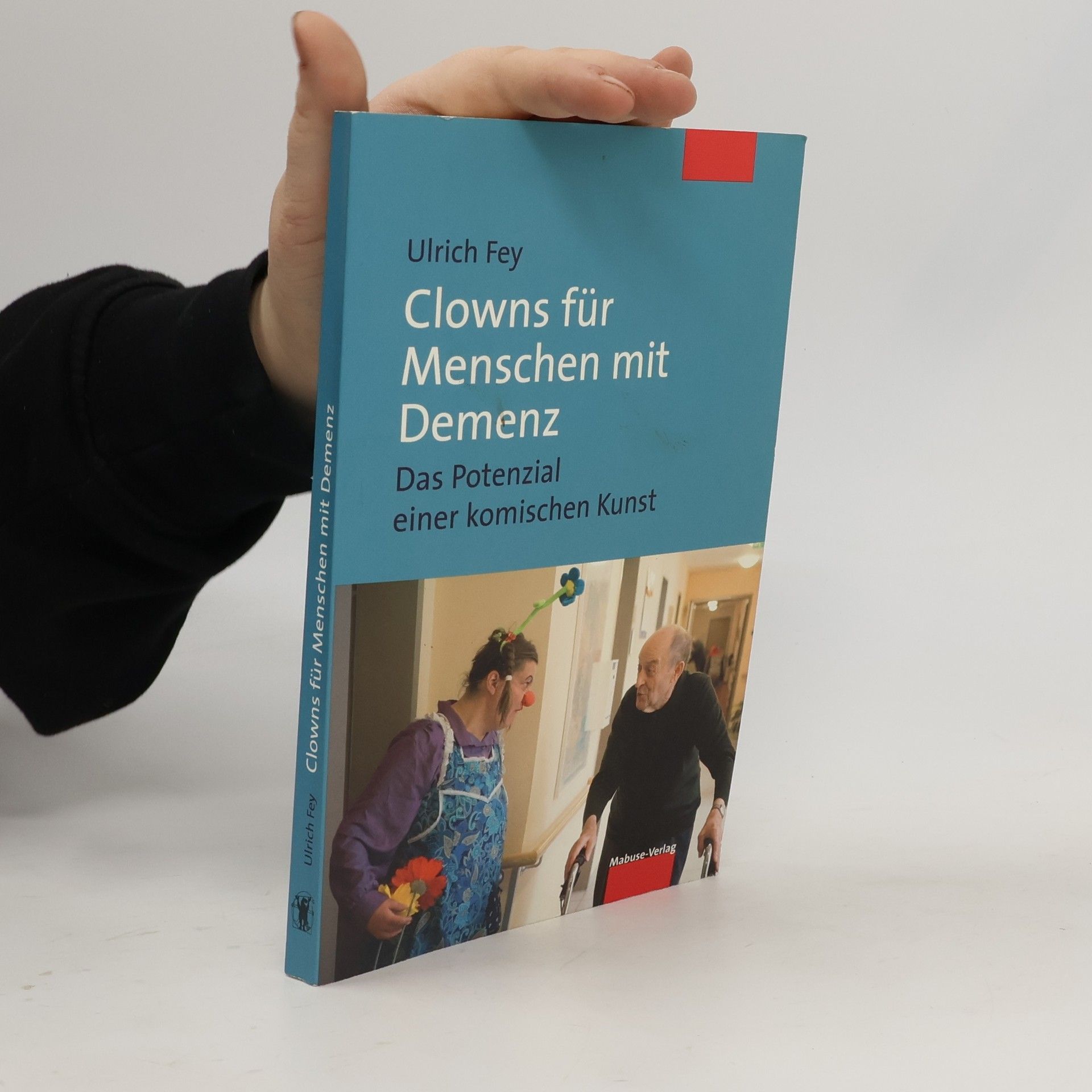 Ulrich Fey Clowns für Menschen mit Demenz