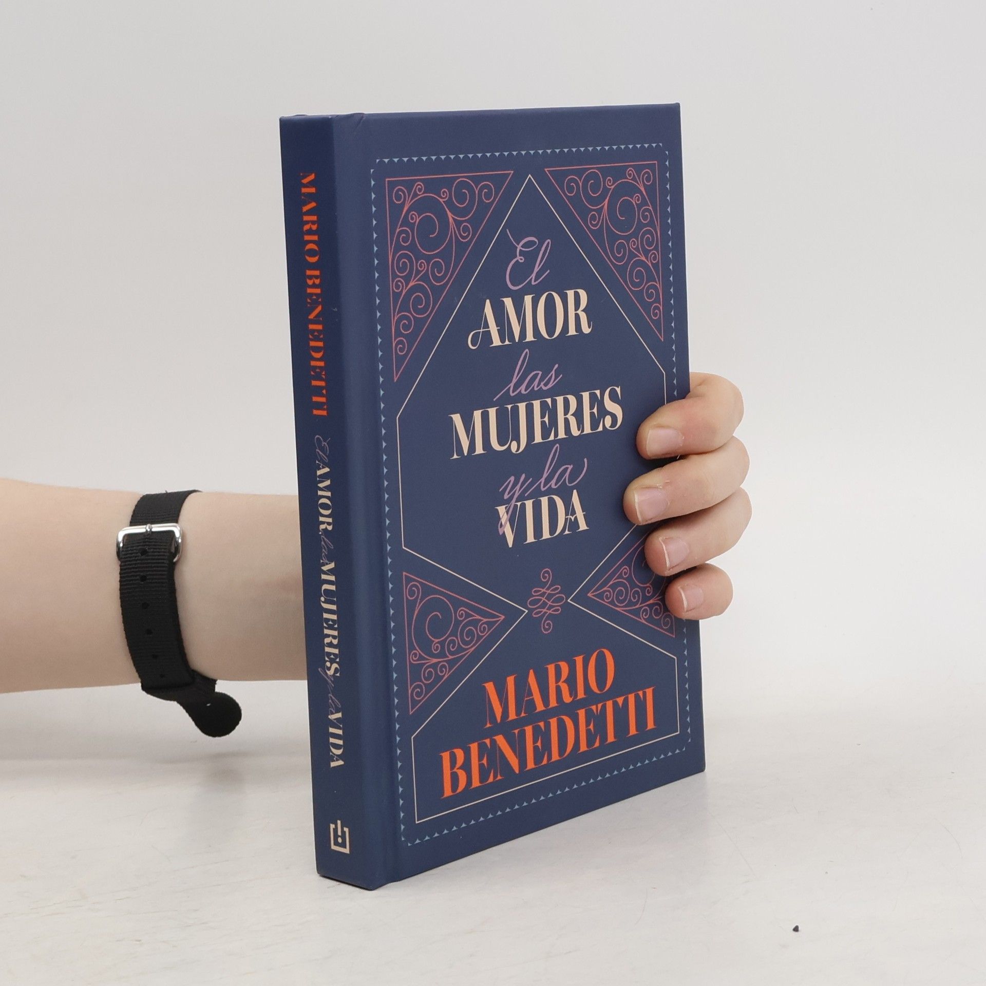 Mario Benedetti El amor, las mujeres y la vida / Love, Women, and Life