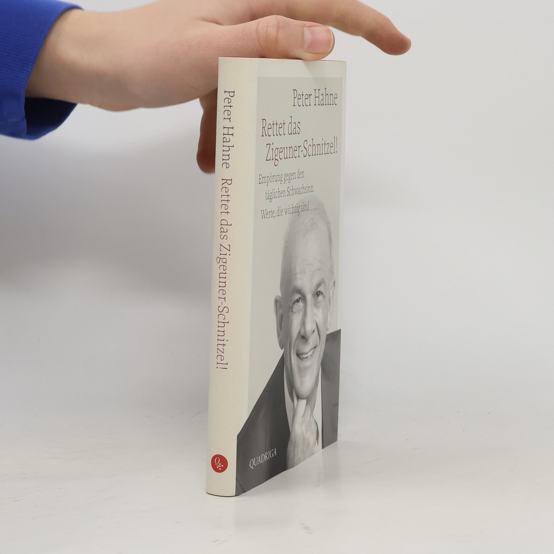 Peter Hahne Rettet das Zigeuner-Schnitzel! Empörung gegen den täglichen Schwachsinn. Werte, die wichtig sind