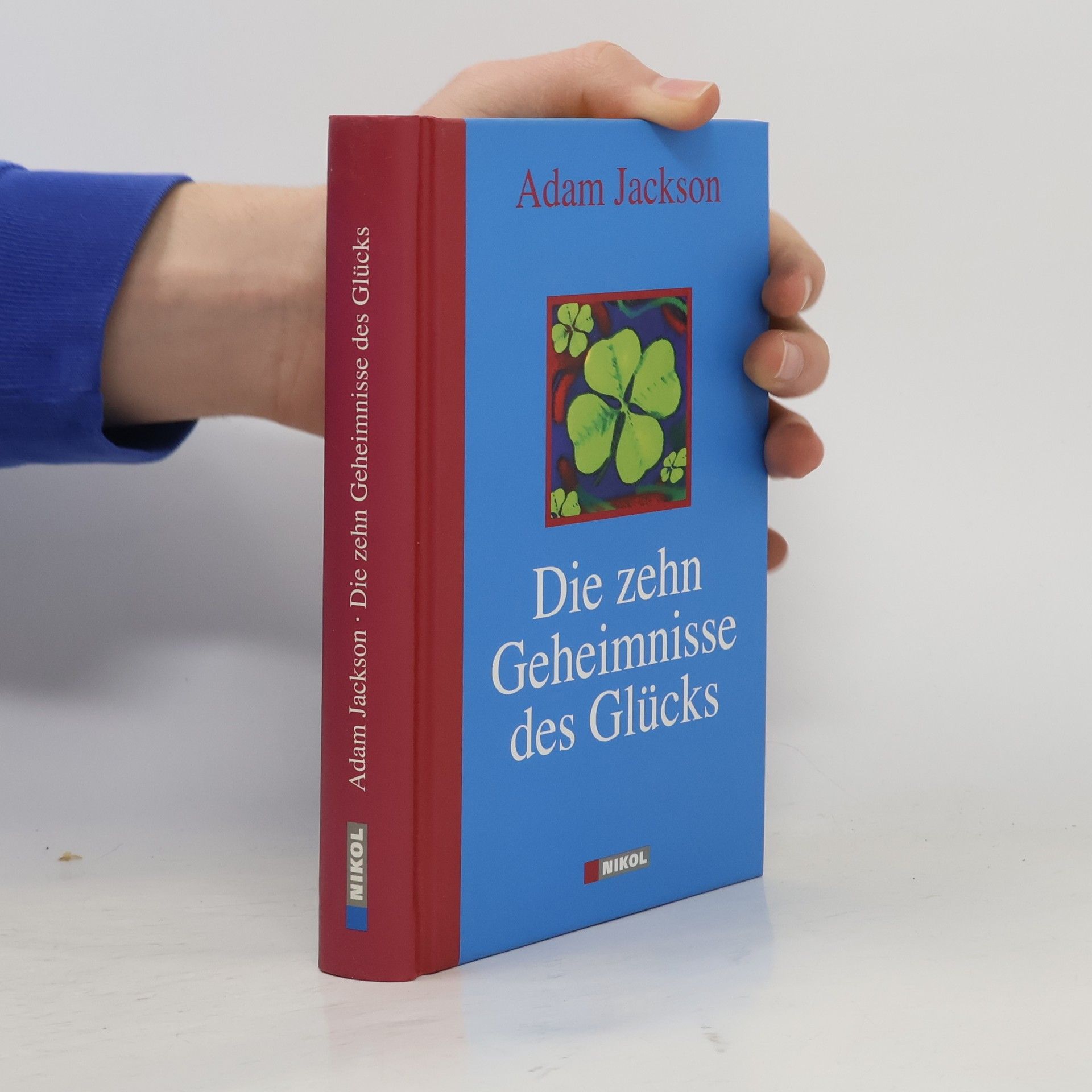 Adam Jackson Die zehn Geheimnisse des Glücks