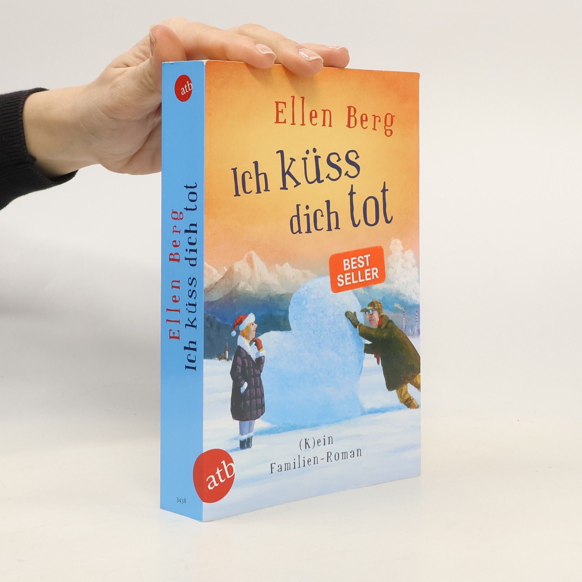 Ellen Berg Ich küss dich tot: (K)ein Familien-Roman