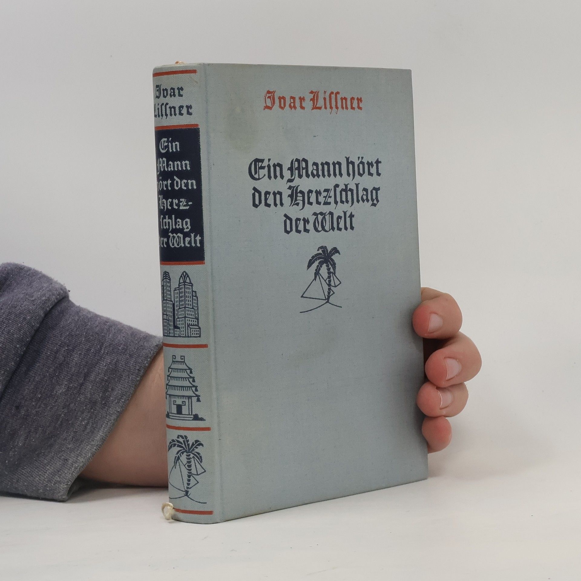 Ivar Lissner Ein Mann hört den Herzschlag der Welt