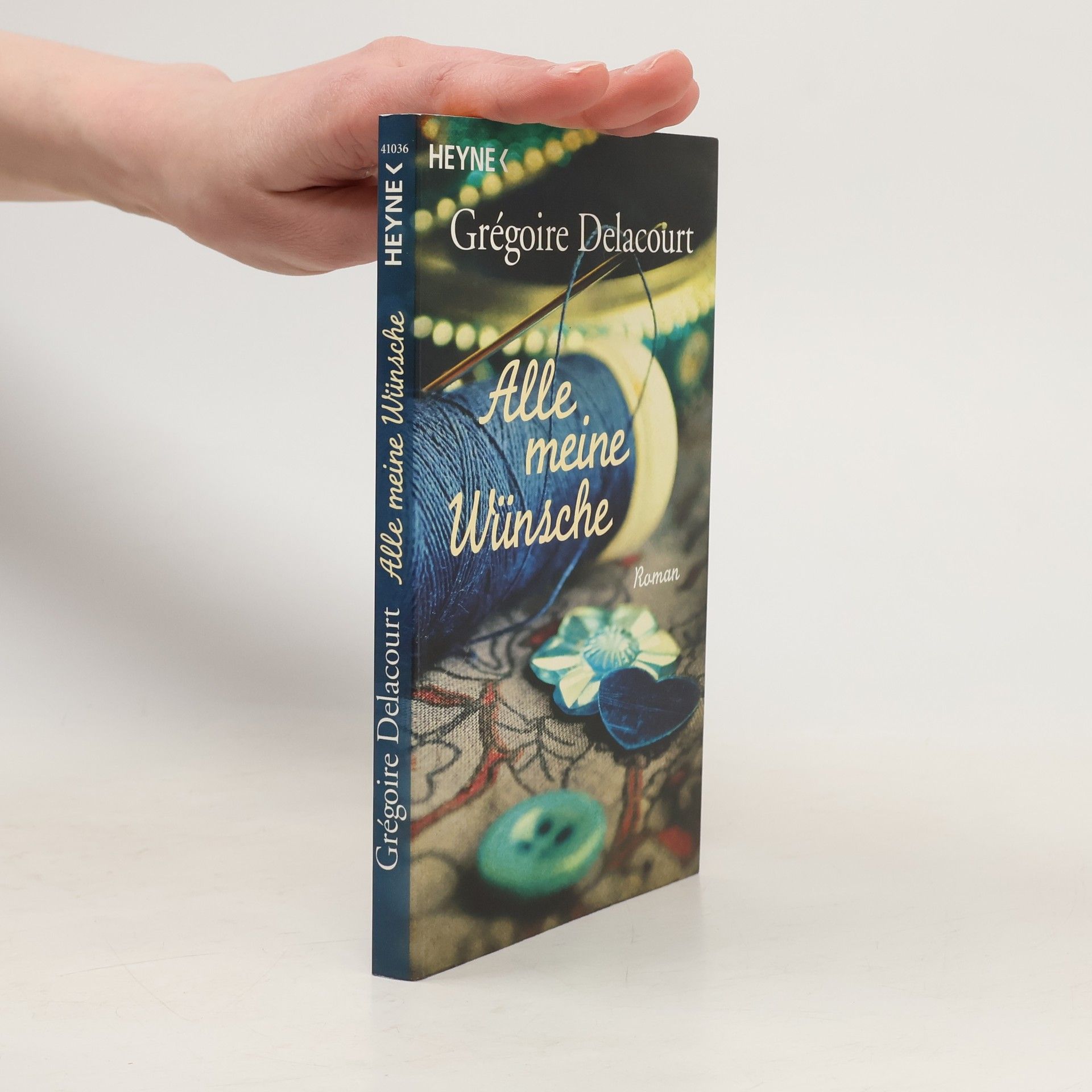 Grégoire Delacourt Alle meine Wünsche