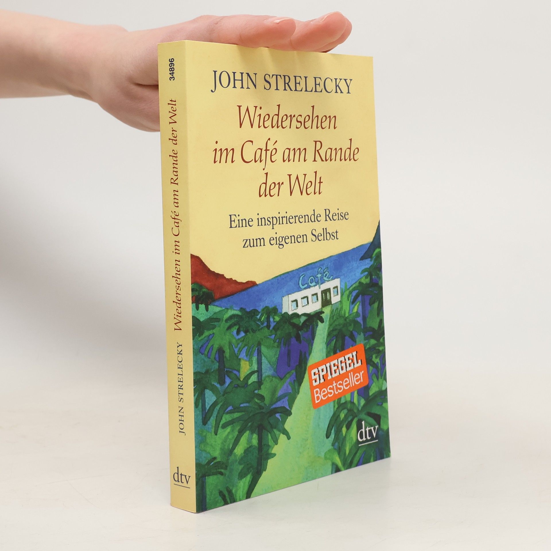 John Strelecky Wiedersehen im Café am Rande der Welt