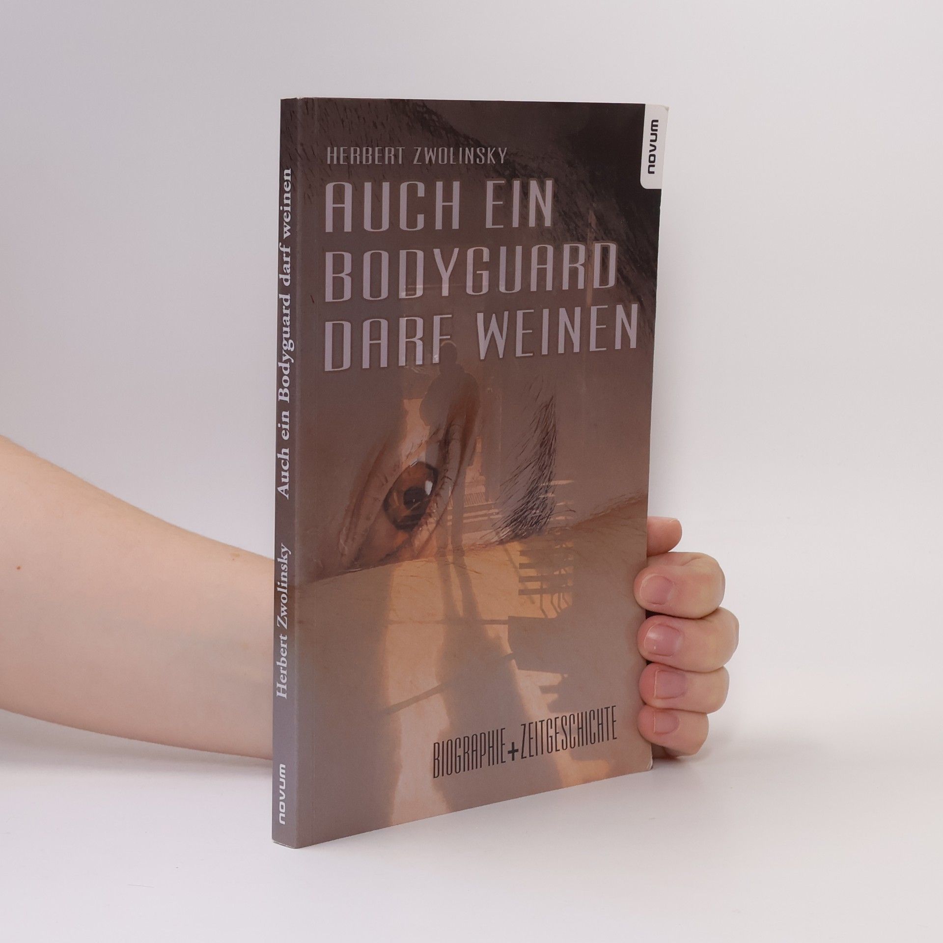 Herbert Zwolinsky Auch ein Bodyguard darf weinen