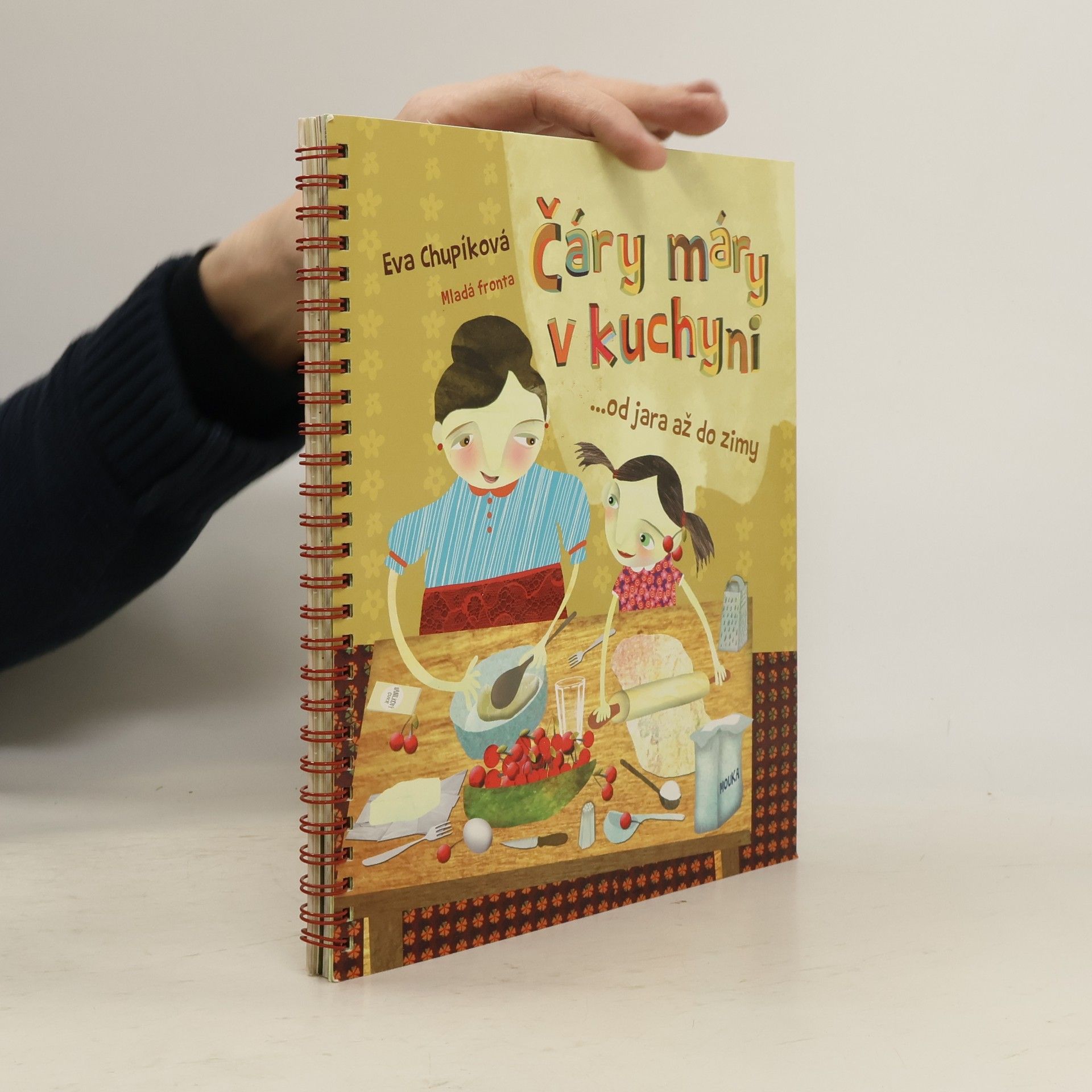 Eva Chupíková Čáry máry v kuchyni ...od jara až do zimy