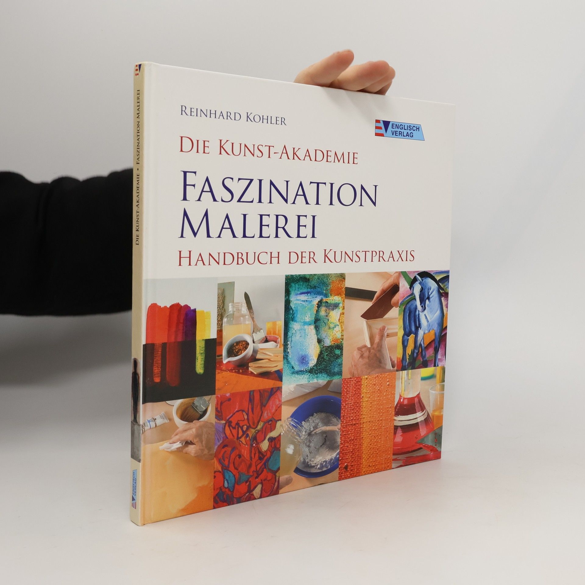 Reinhard Kohler Faszination Malerei