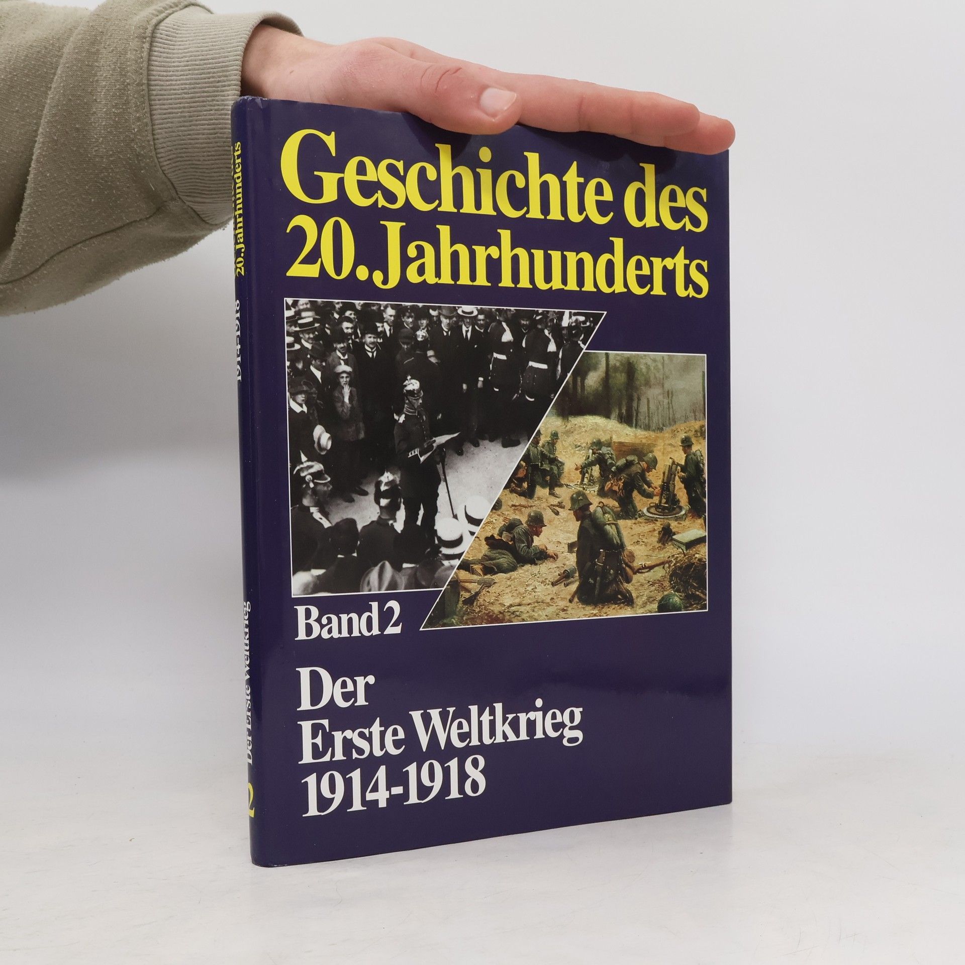 Various authors Geschichte des 20. Jahrhunderts 2. Der Erste Weltkrieg 1914-1918
