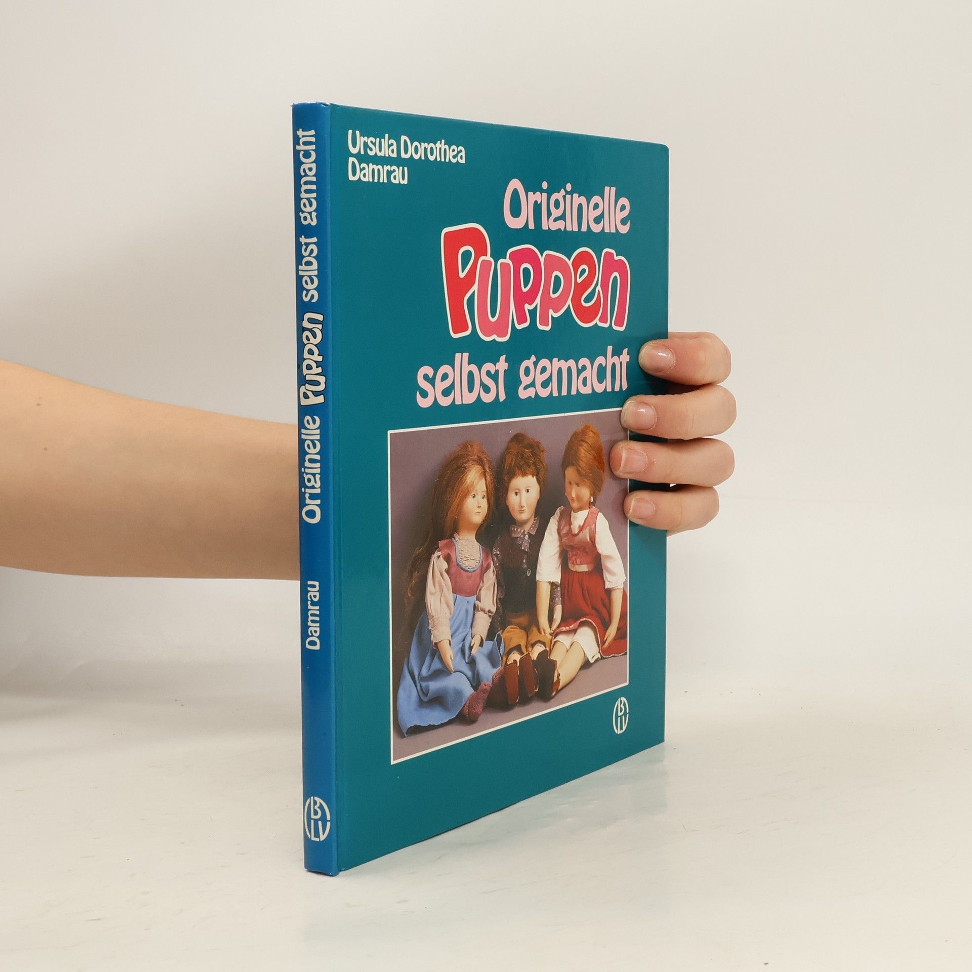 Ursula Dorothea Damrau Originelle Puppen selbst gemacht