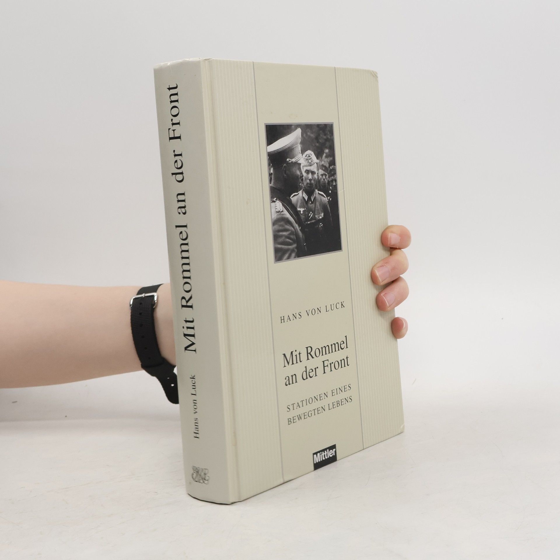 Hans von Luck Mit Rommel an der Front