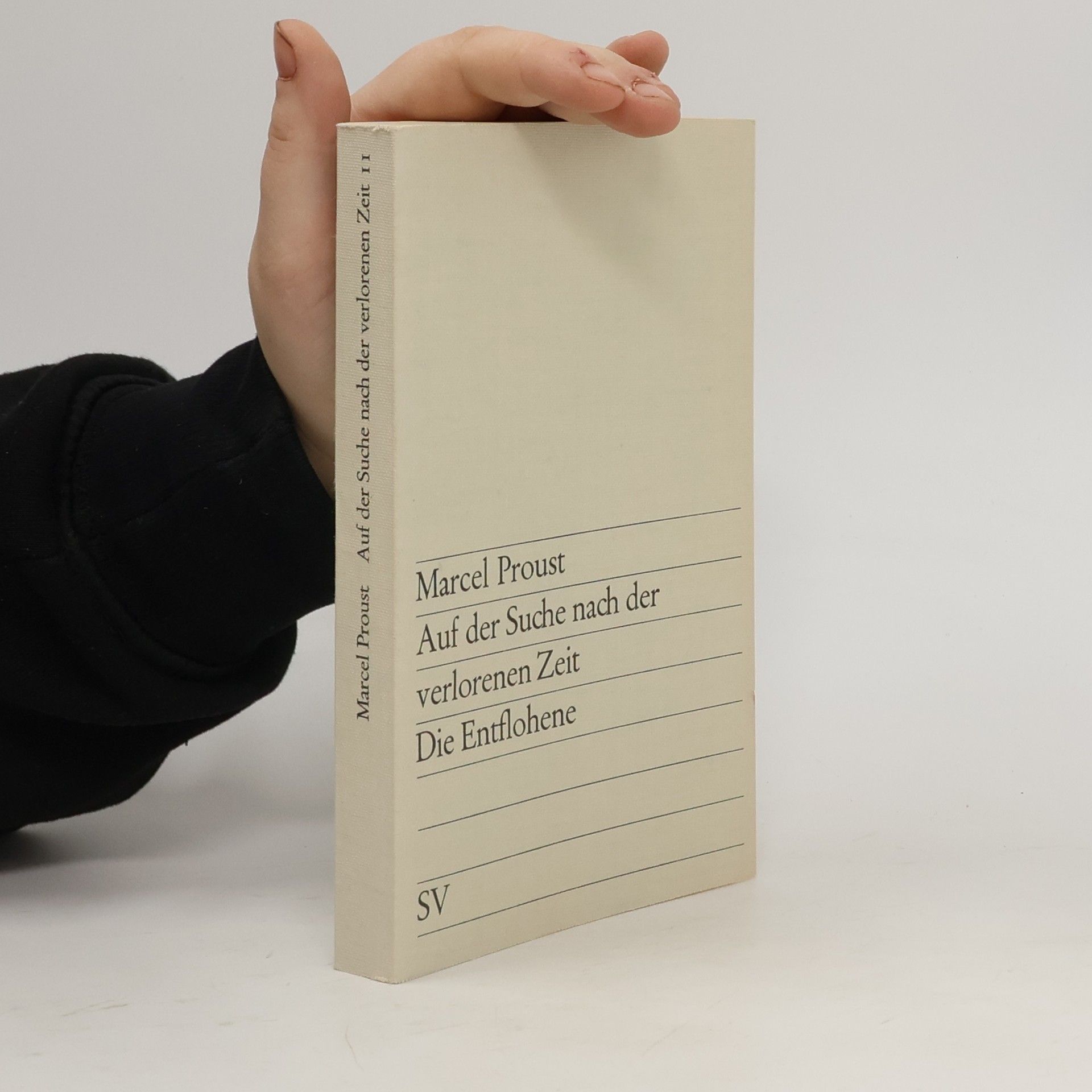 Marcel Proust Auf der Suche nach der verlorenen Zeit. Die Entflohene