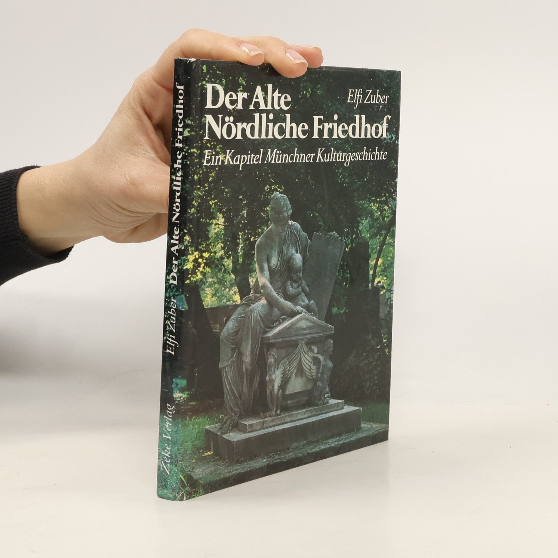 Elfi Zuber Der Alte Nördliche Friedhof