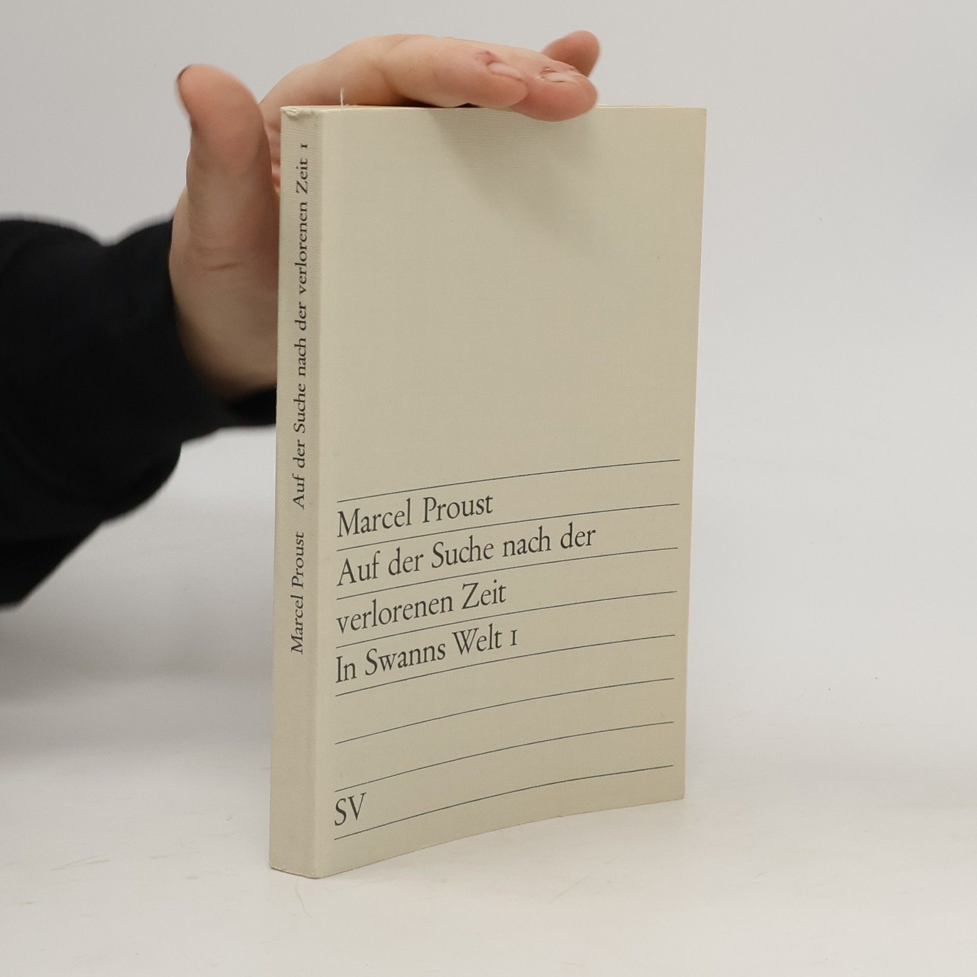 Marcel Proust Auf der Suche nach der verlorenen Zeit. In Swanns Welt 1