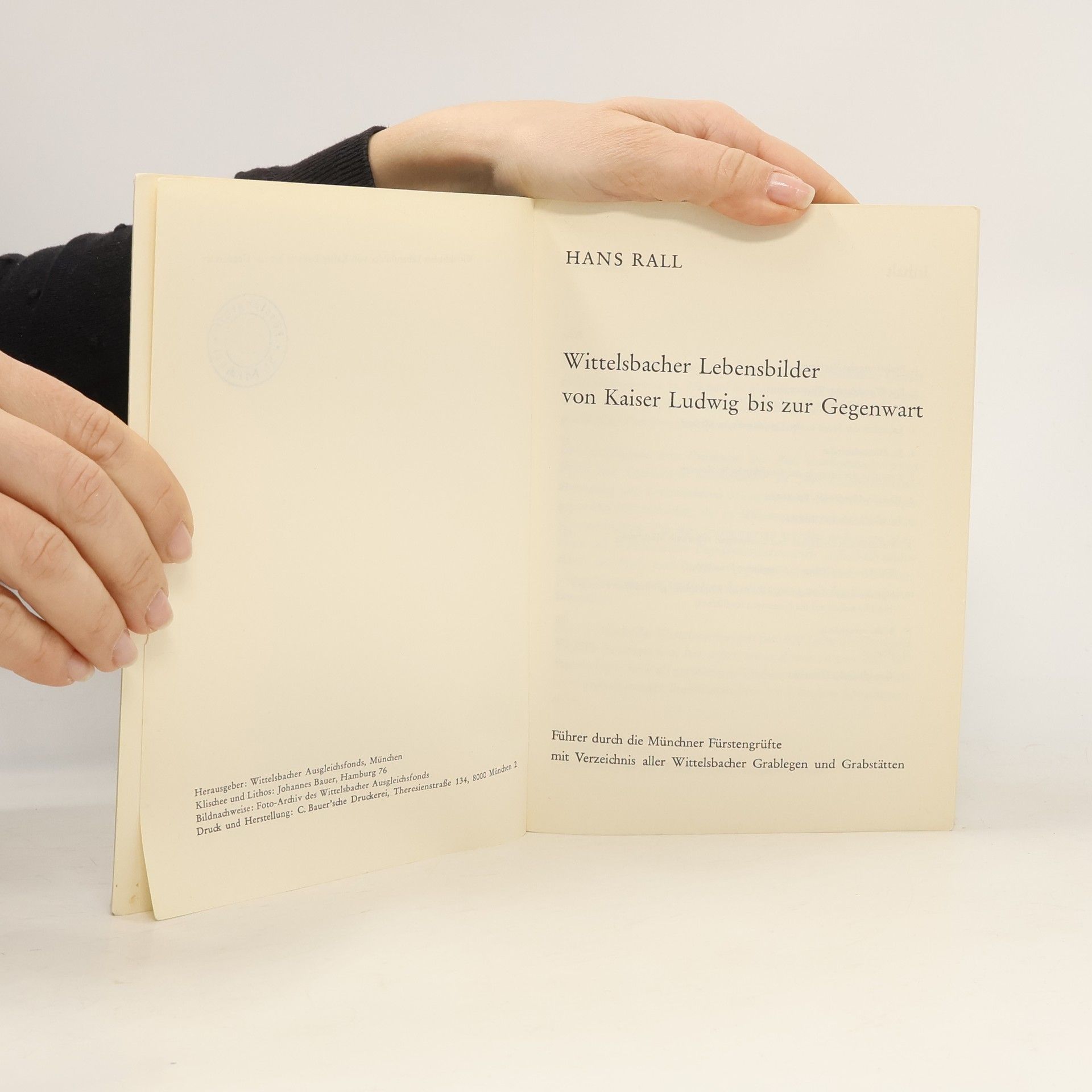 Hans Rall Wittelsbacher Lebensbilder von Kaiser Ludwig bis zur Gegenwart