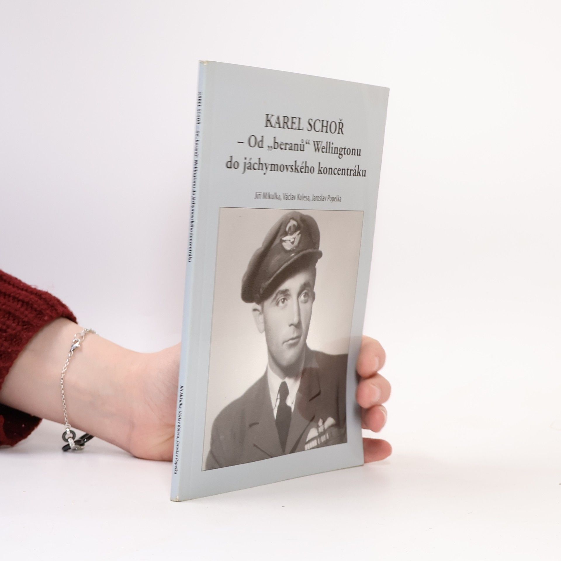 Václav Kolesa Karel Schoř : od "beranů" Wellingtonu do jáchymovského koncentráku