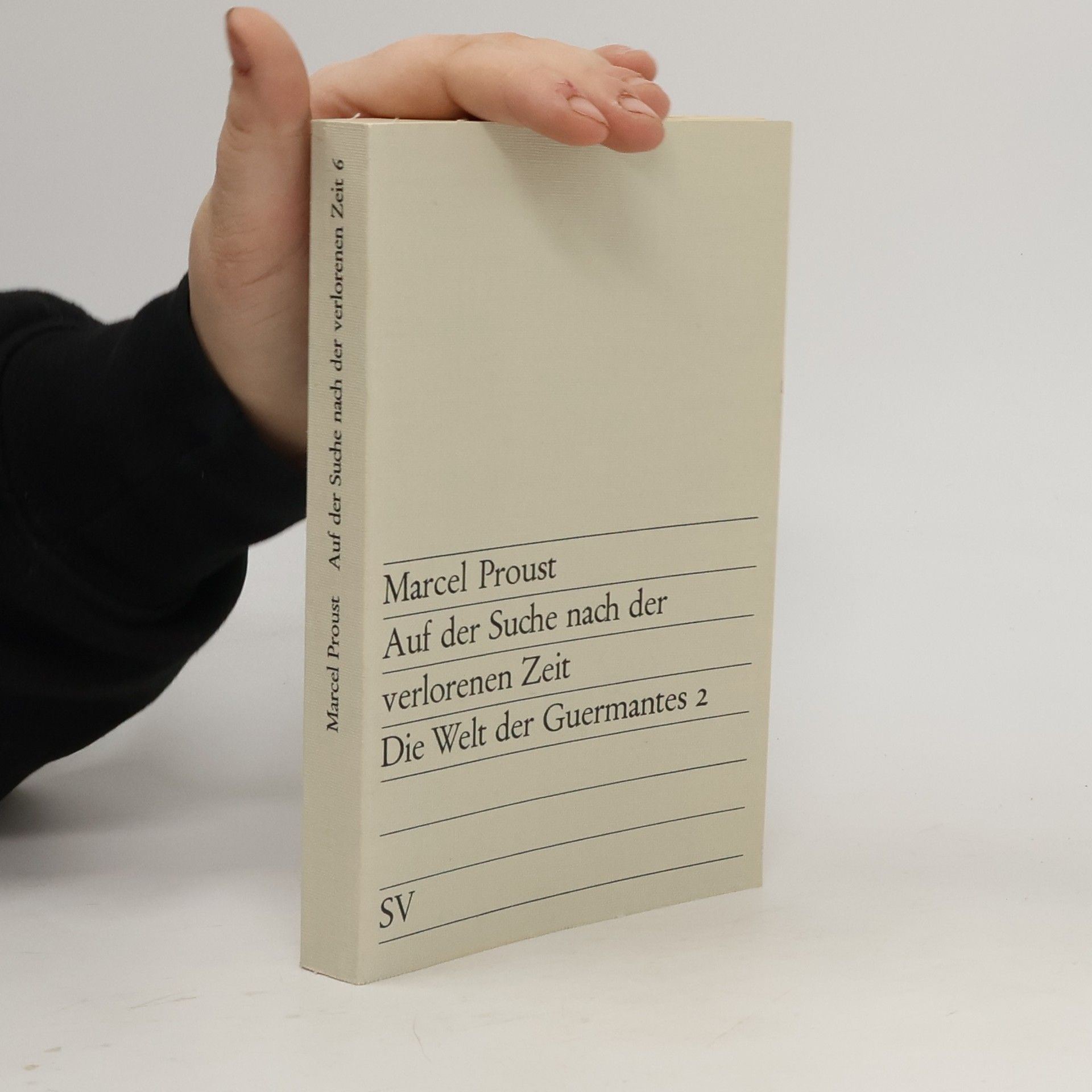 Marcel Proust Auf der Suche nach der verlorenen Zeit. Die Welt der Guermantes 2