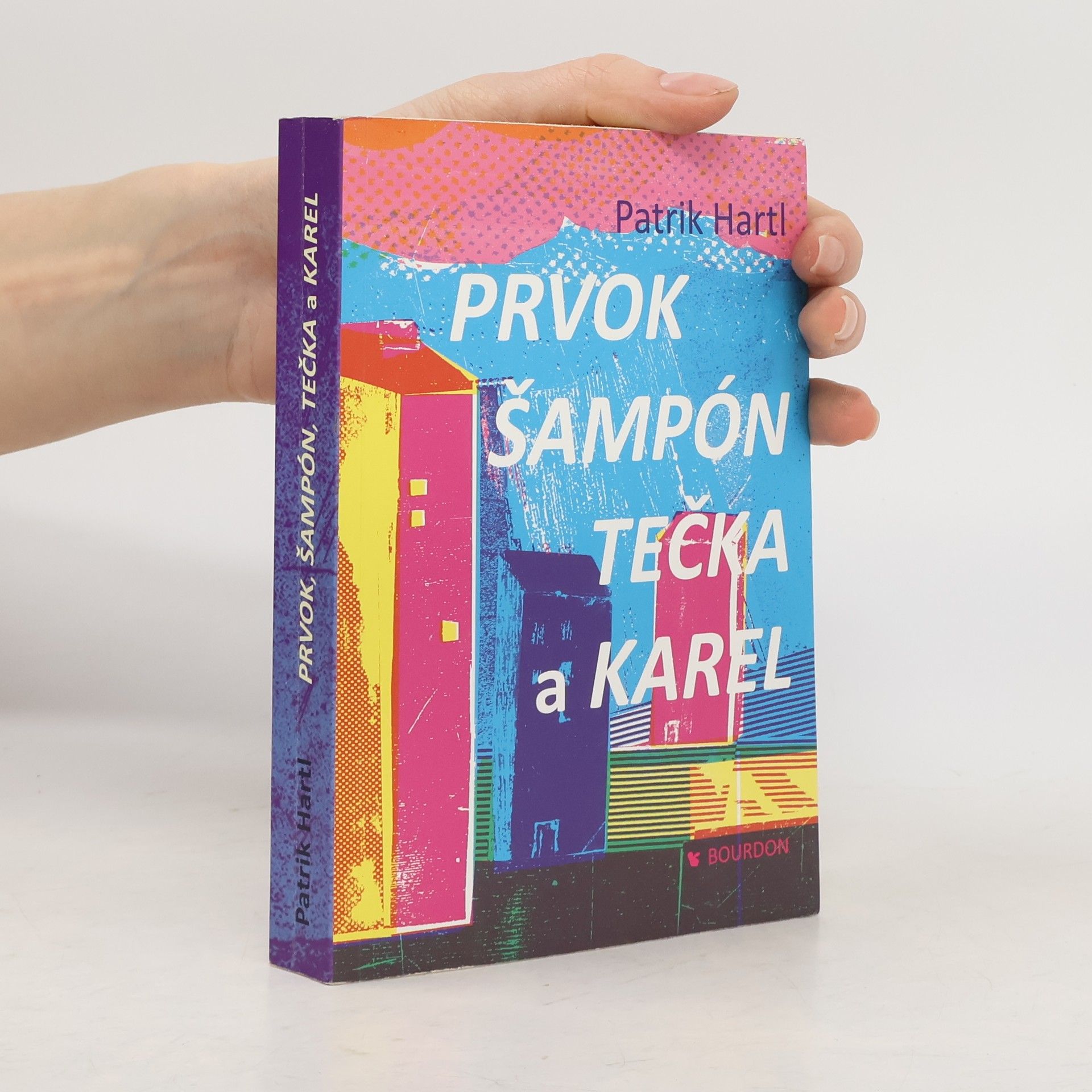 Patrik Hartl Prvok, Šampón, Tečka a Karel