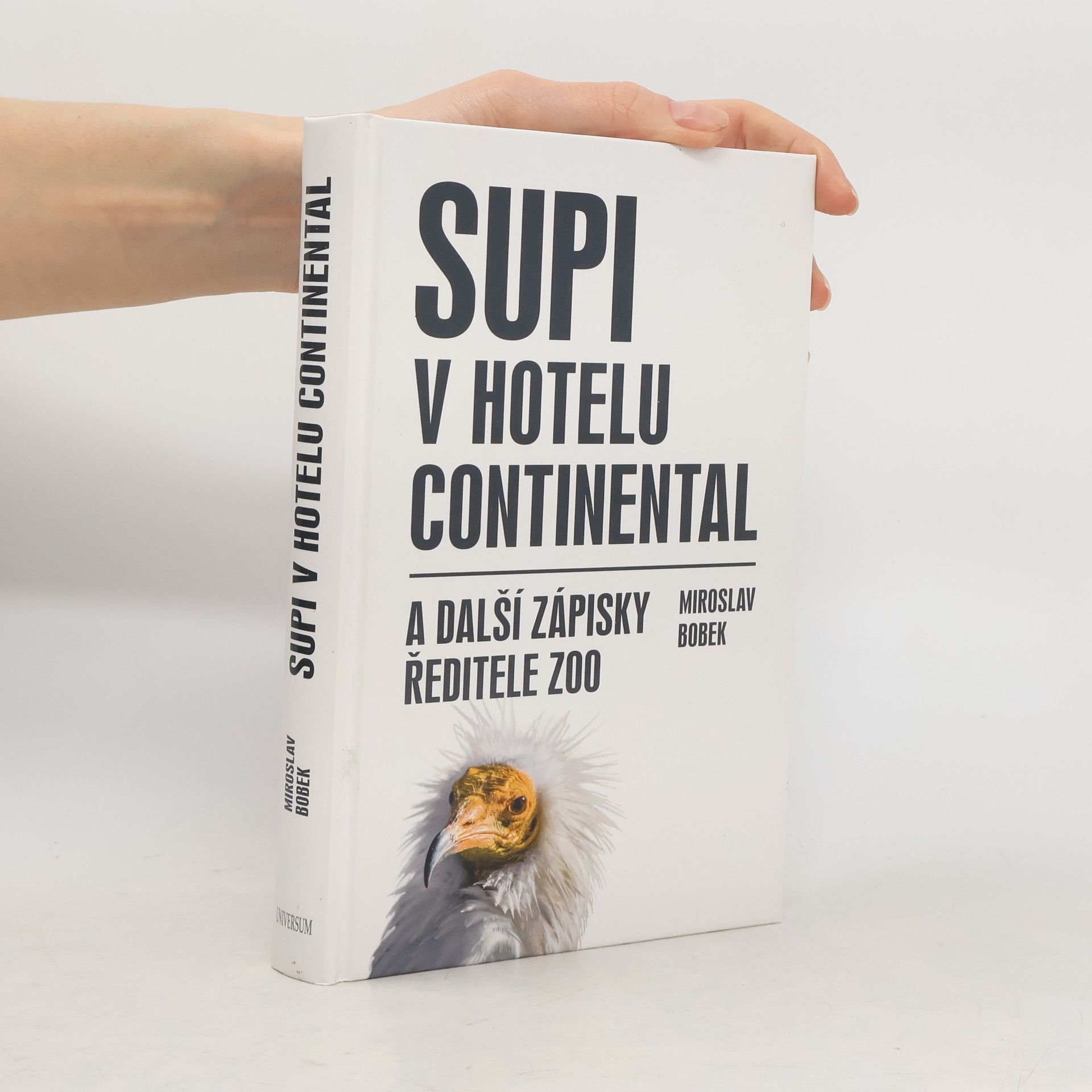 Miroslav Bobek Supi v hotelu Continental: A další zápisky ředitele zoo
