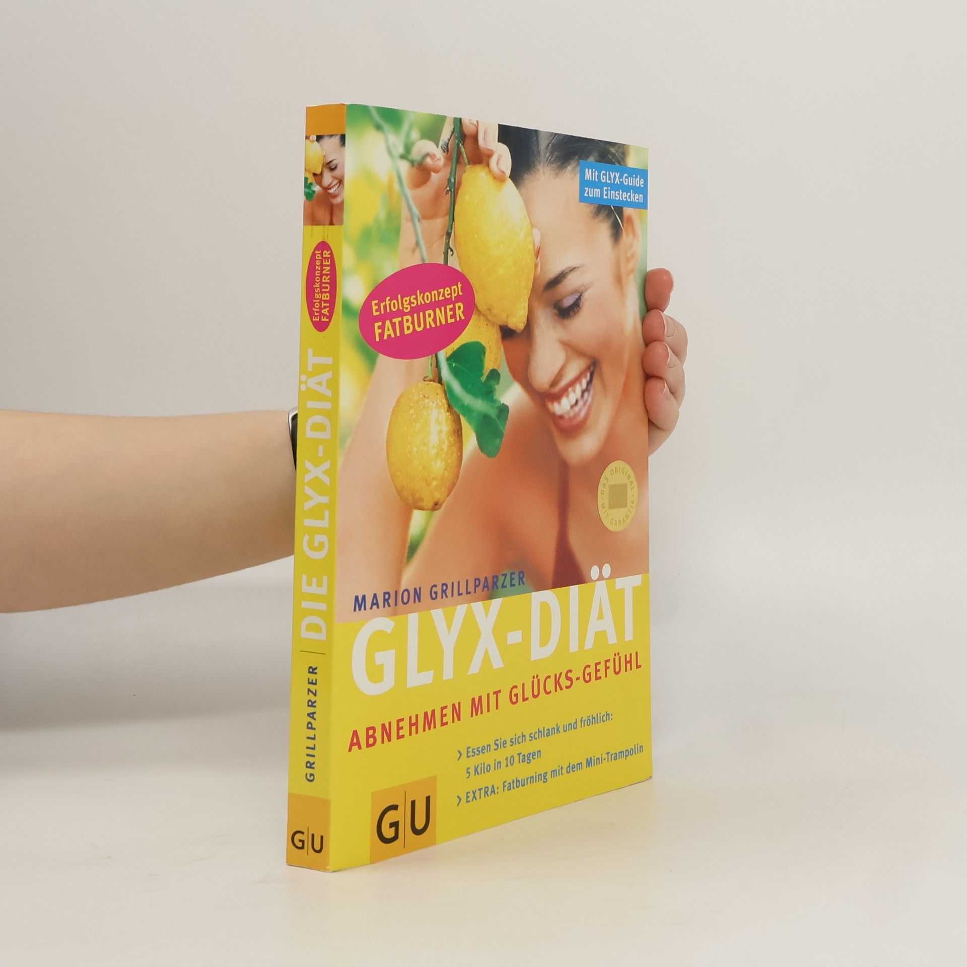 Marion Grillparzer Glyx-Diät. Abnehmen mit Glücks-Gefühl